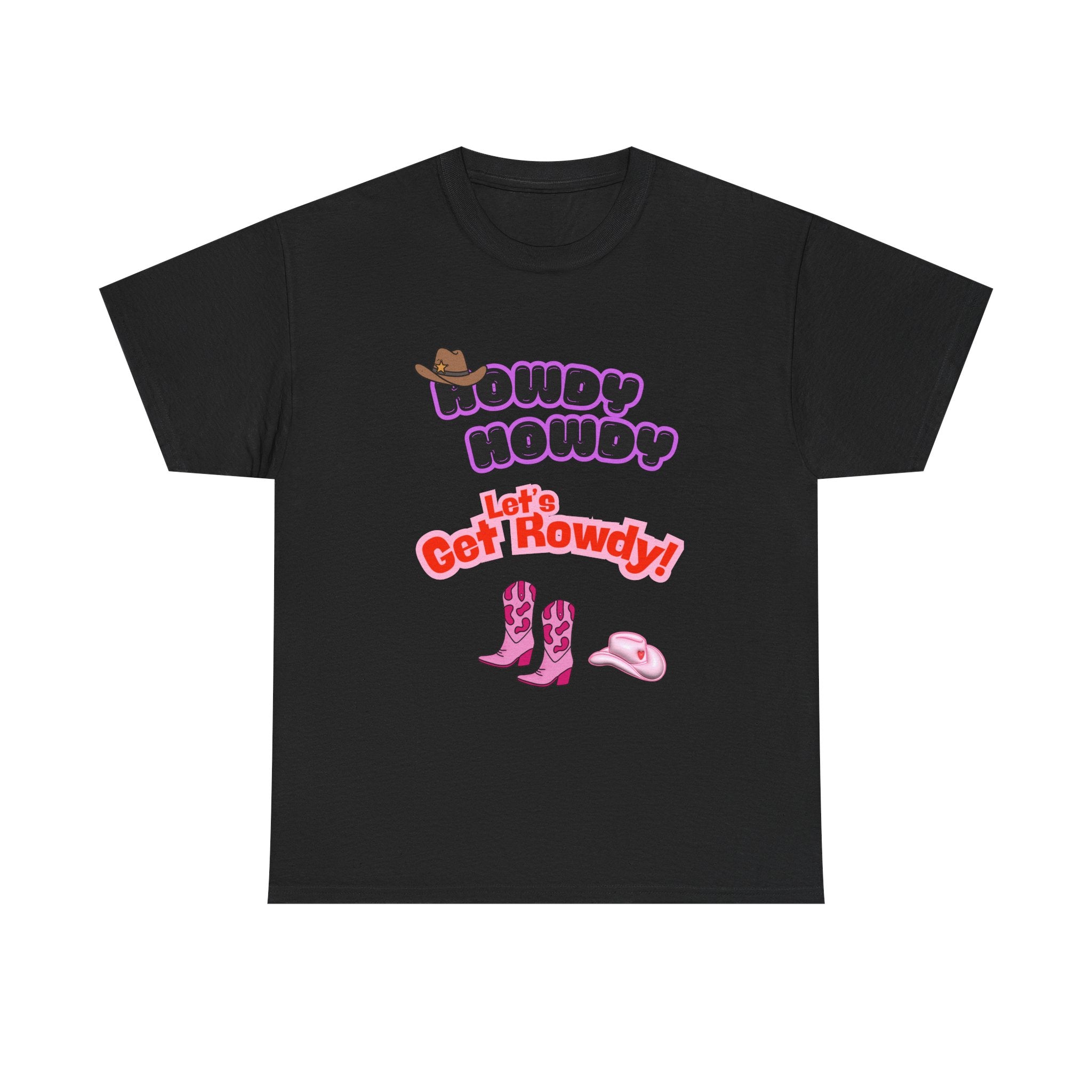 Howdy Howdy, Let’s Get Rowdy T-Shirt | Aussie Cheeky Humour Tee