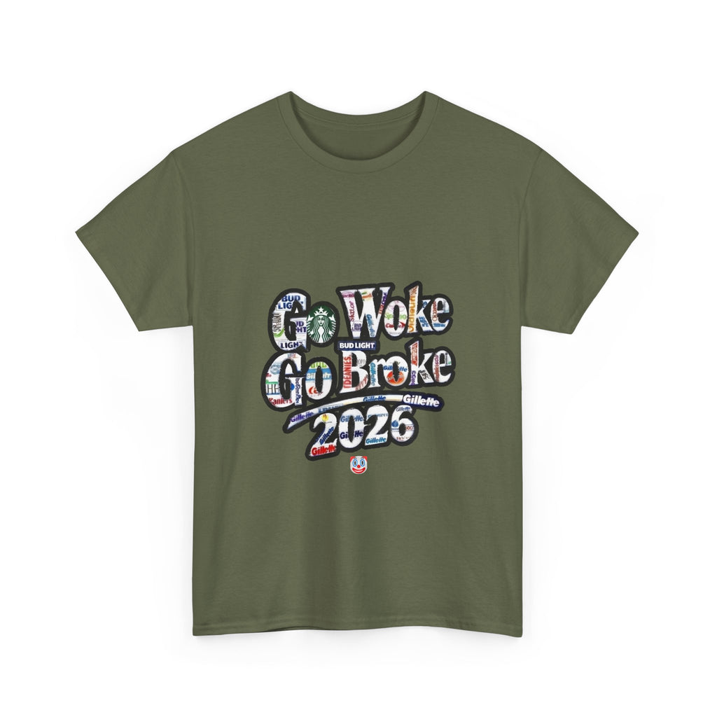 Go Woke Go Broke 2026 T-Shirt – Corporate Satire & Dark Humour Tee