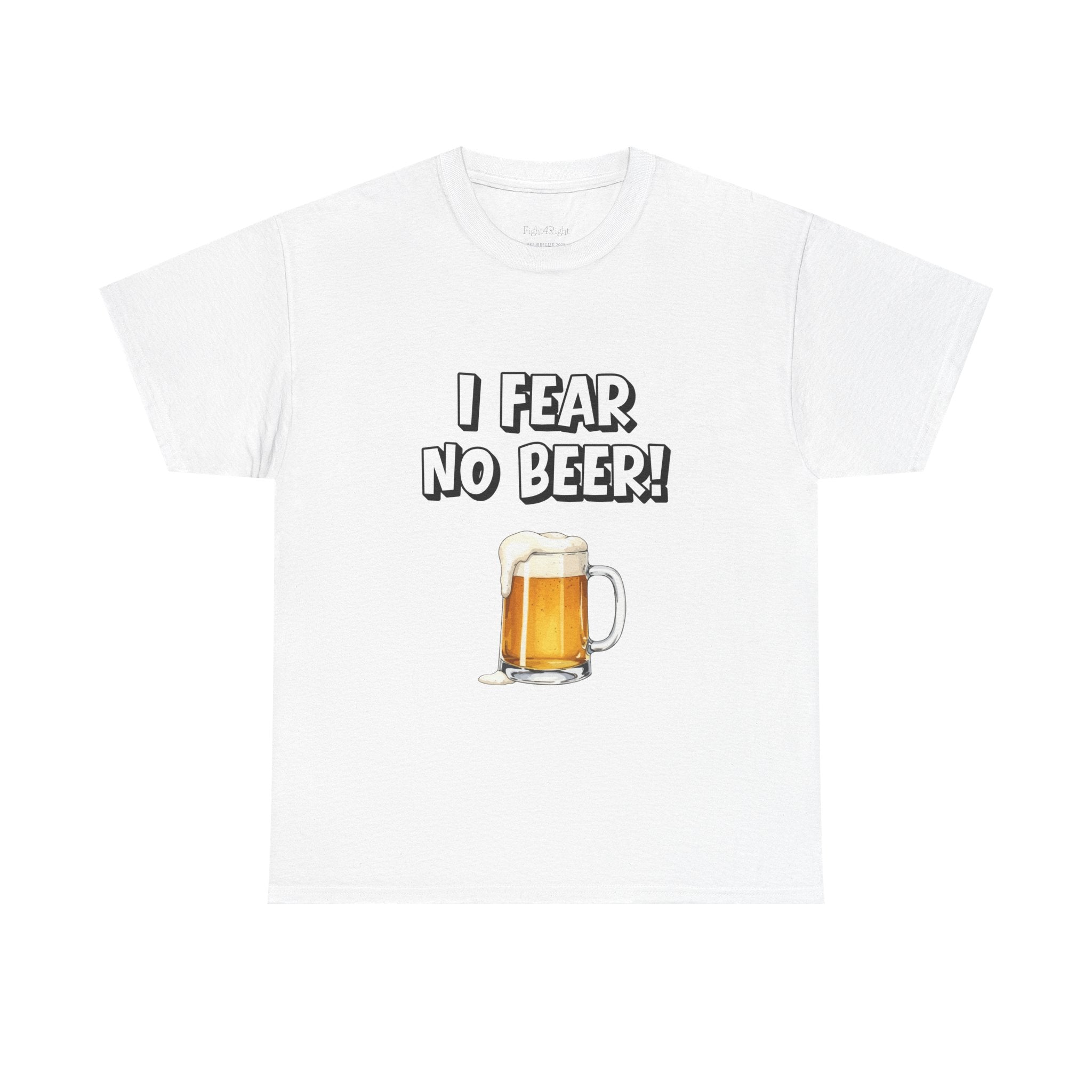 I Fear No Beer T-Shirt – Funny Beer Mug Graphic Tee for Beer Lovers
