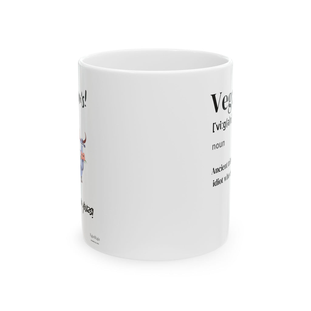 Hey Vegans, My Food Shits on Yours – Two-Sided Trigger Mug