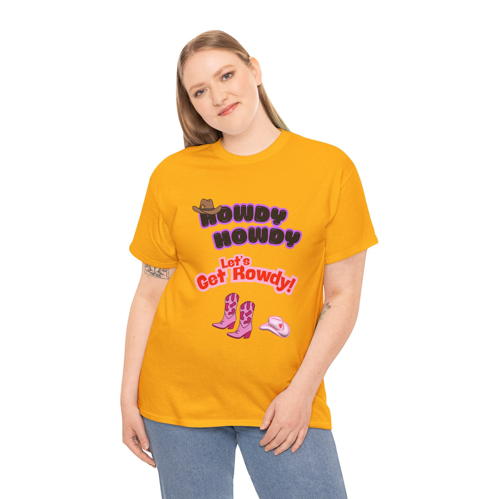 Howdy Howdy, Let’s Get Rowdy T-Shirt | Aussie Cheeky Humour Tee