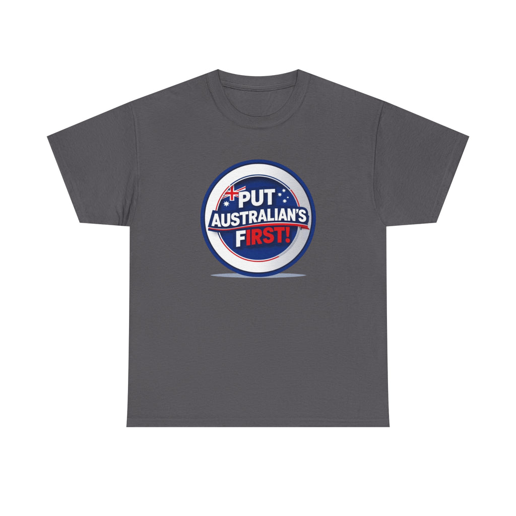 Put Australians First T-Shirt — Patriotic Australia Vote Tee