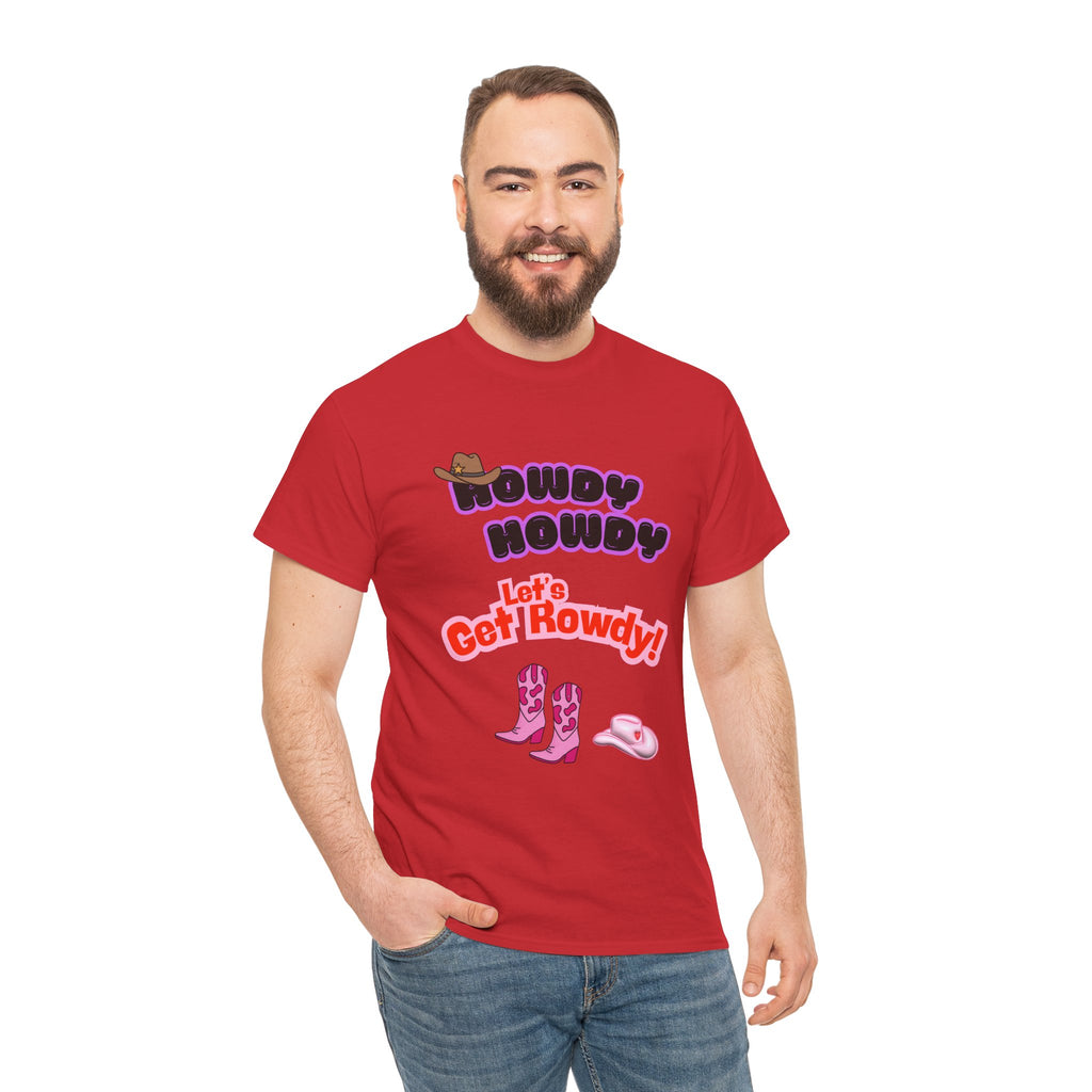Howdy Howdy, Let’s Get Rowdy T-Shirt | Aussie Cheeky Humour Tee