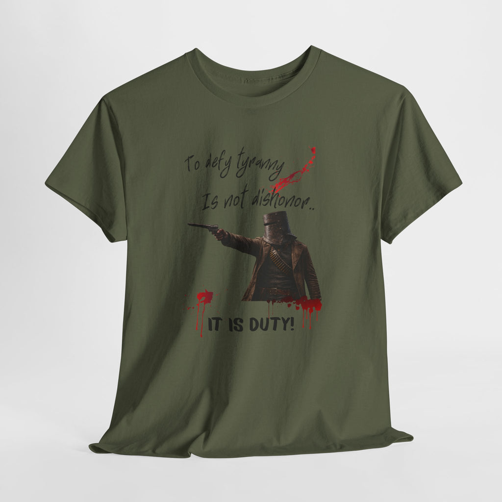 To Defy Tyranny Is Not Dishonour — It Is Duty T-Shirt | Aussie Defiance Ned Kelly