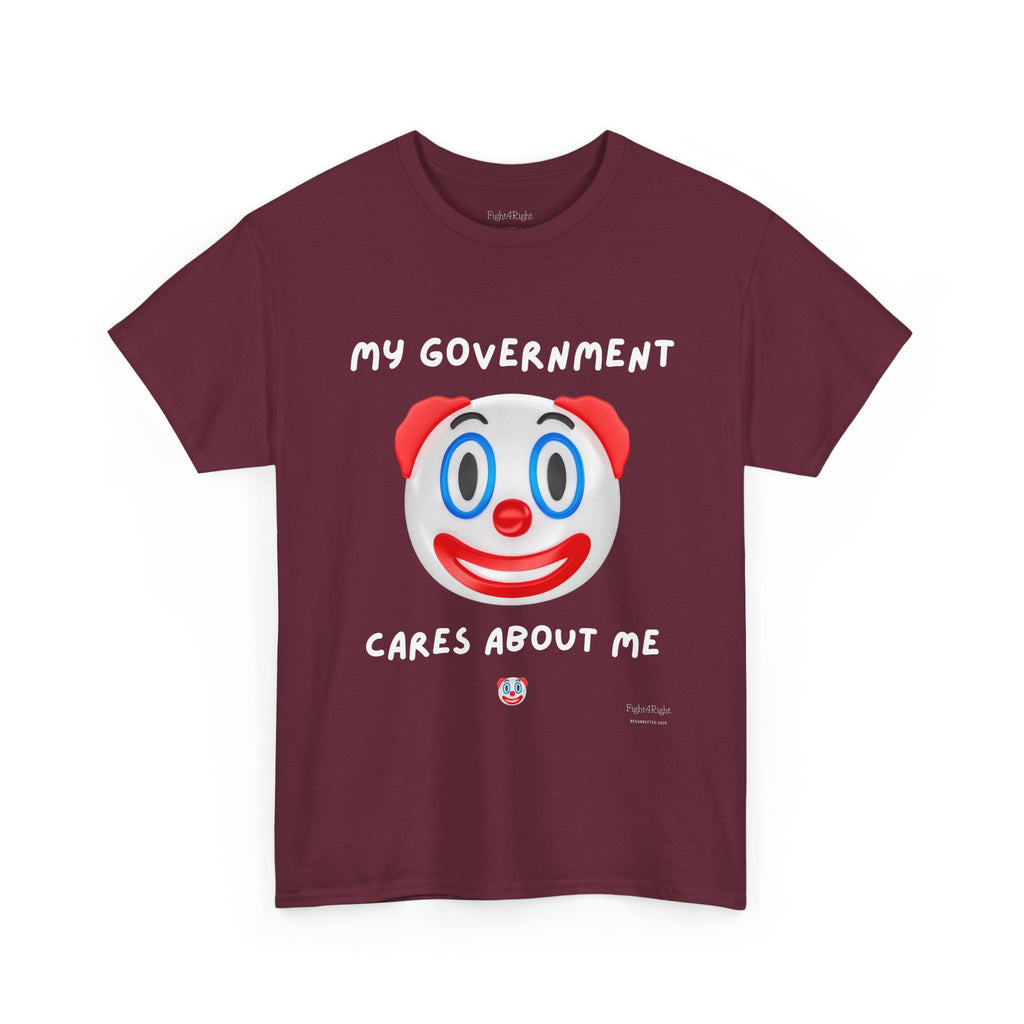My Government Cares About Me T-Shirt – Sarcastic Anti-Government Satire Tee