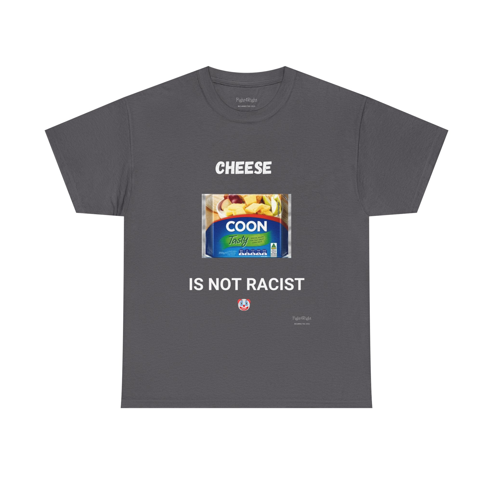 Cheese Is Not Racist T-Shirt – Funny Aussie Satire & Common Sense Tee
