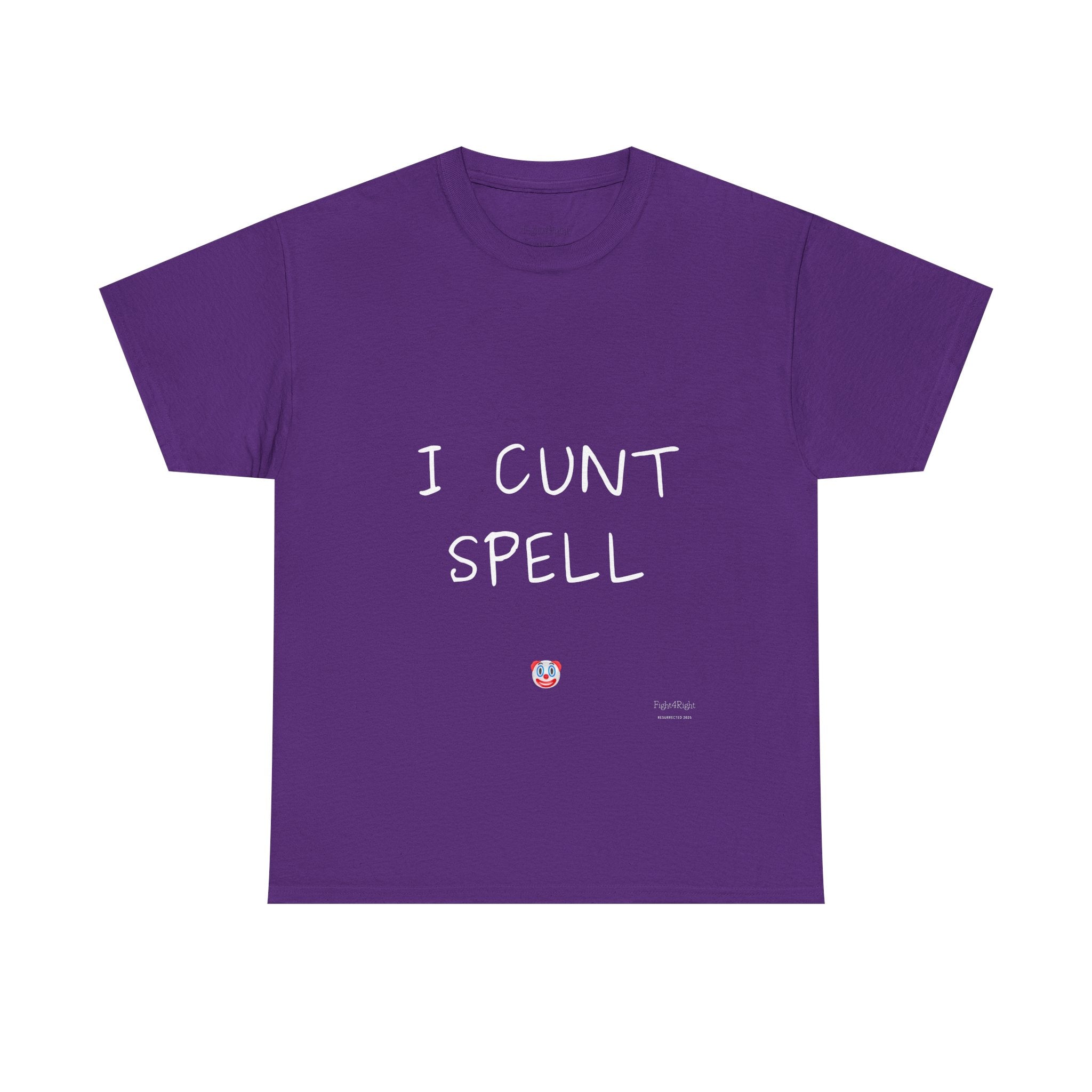 I Cunt Spell – Funny Self-Deprecating Aussie Humour T-Shirt