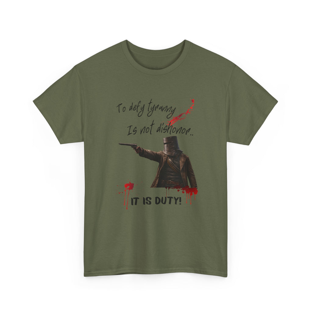 To Defy Tyranny Is Not Dishonour — It Is Duty T-Shirt | Aussie Defiance Ned Kelly