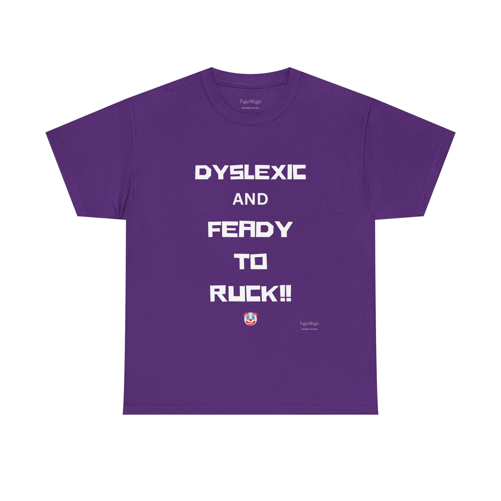 DYSLEXIC AND FEADY TO RUCK – Funny Dark Humour Tee
