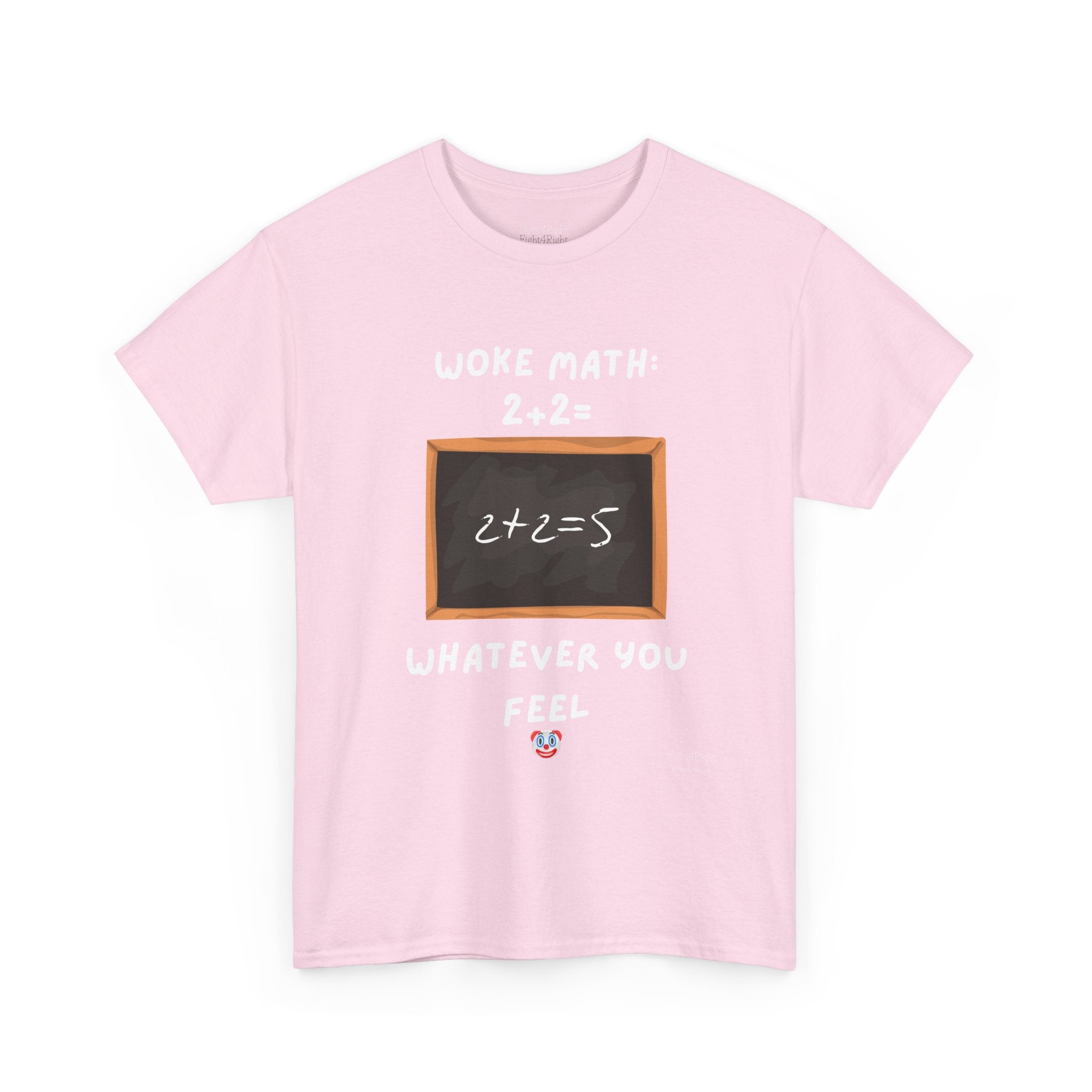 Woke Math: 2 + 2 = Whatever You Feel – Satirical Statement T-Shirt