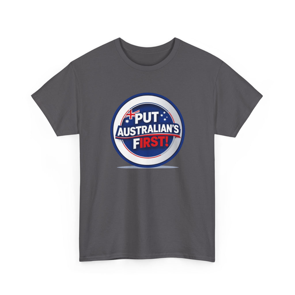 Put Australians First T-Shirt — Patriotic Australia Vote Tee