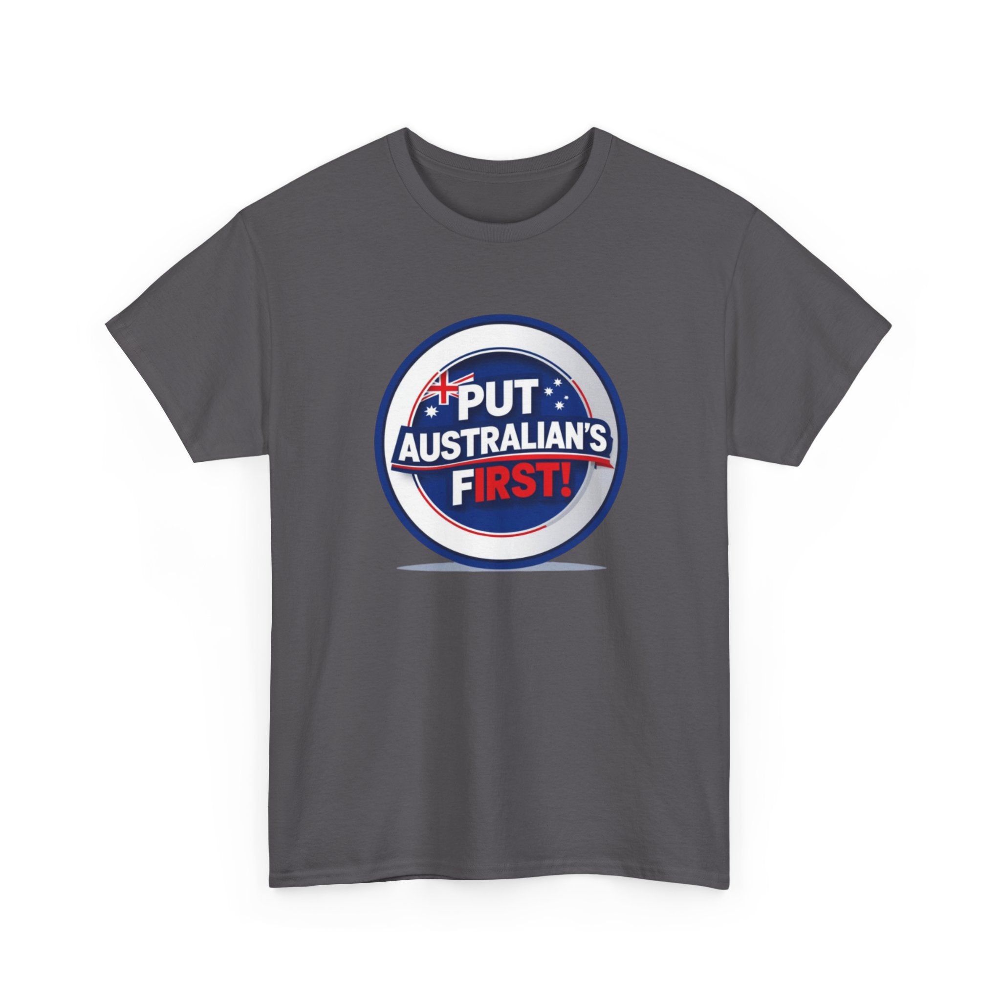 Put Australians First T-Shirt — Patriotic Australia Vote Tee