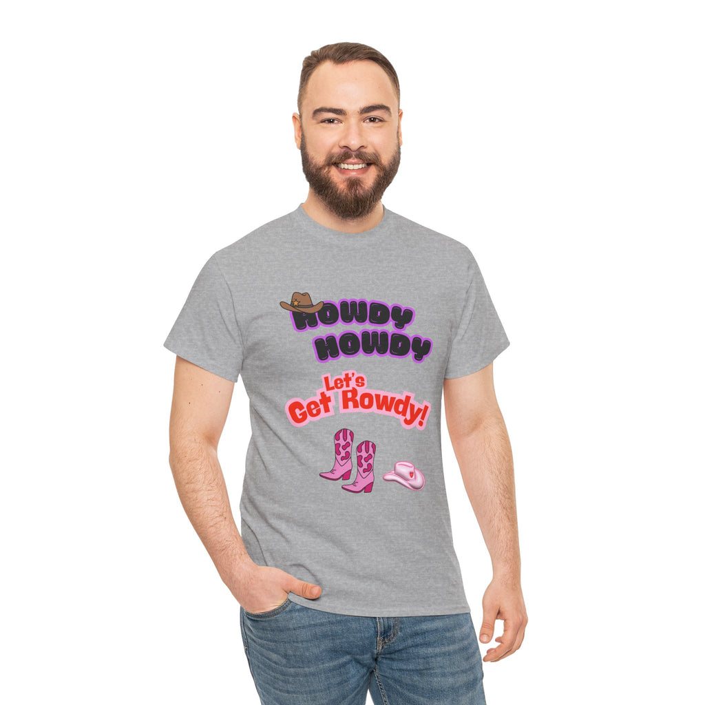 Howdy Howdy, Let’s Get Rowdy T-Shirt | Aussie Cheeky Humour Tee
