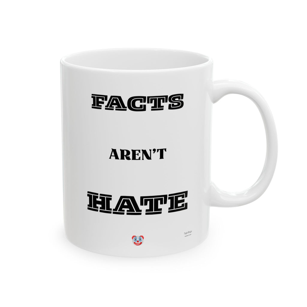 Double-Sided Reality Mug – Biology Isn’t Bigotry / Facts Aren’t Hate