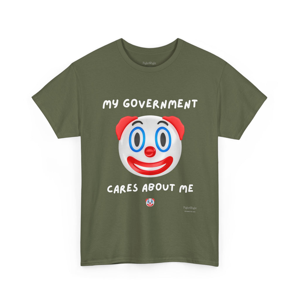 My Government Cares About Me T-Shirt – Sarcastic Anti-Government Satire Tee