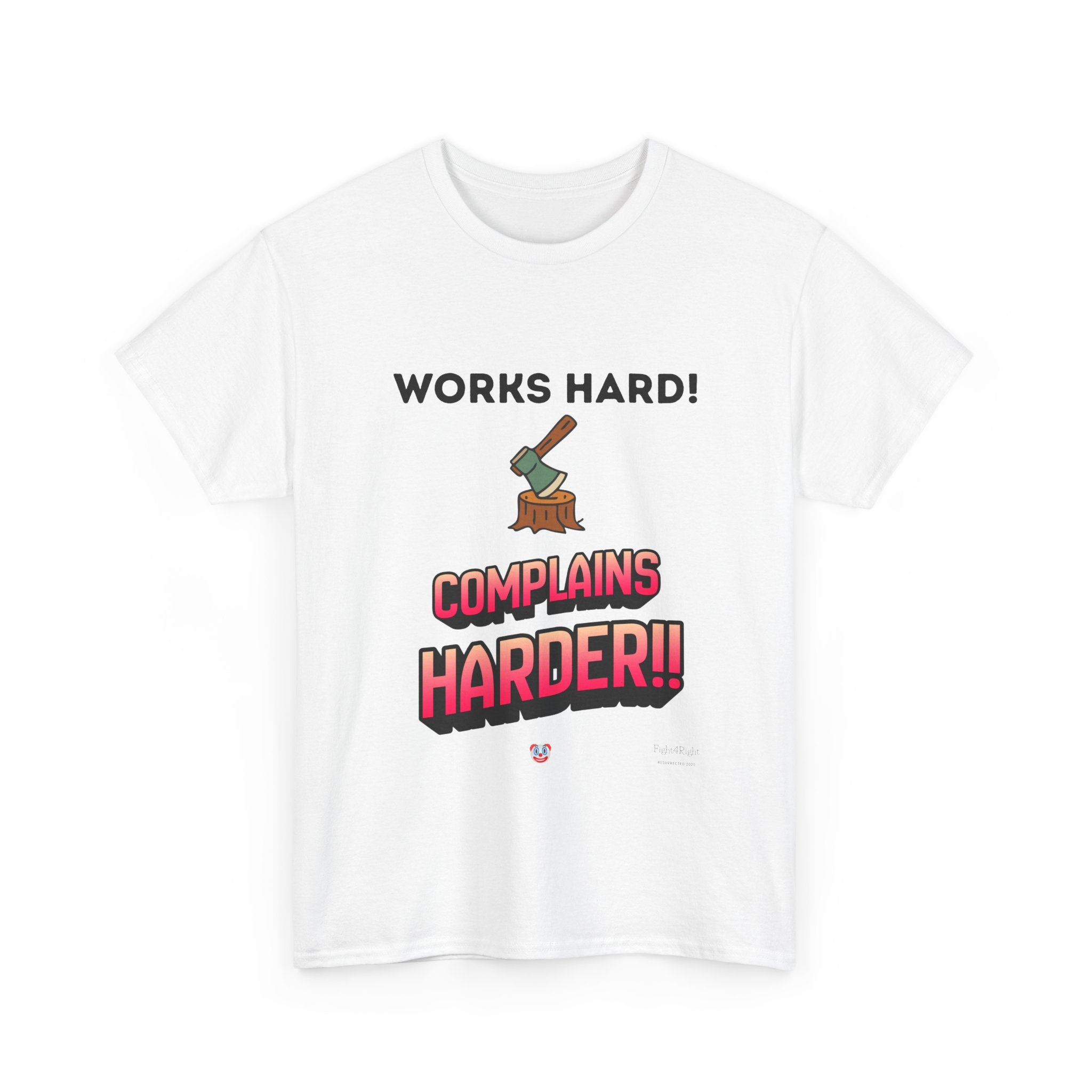 Works Hard Complains Harder T-Shirt | Aussie Work Ethic Tee