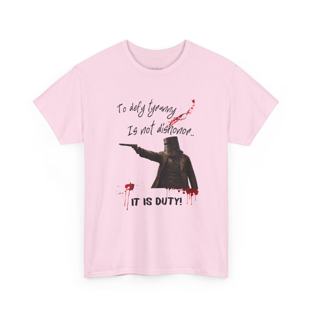 To Defy Tyranny Is Not Dishonour — It Is Duty T-Shirt | Aussie Defiance Ned Kelly