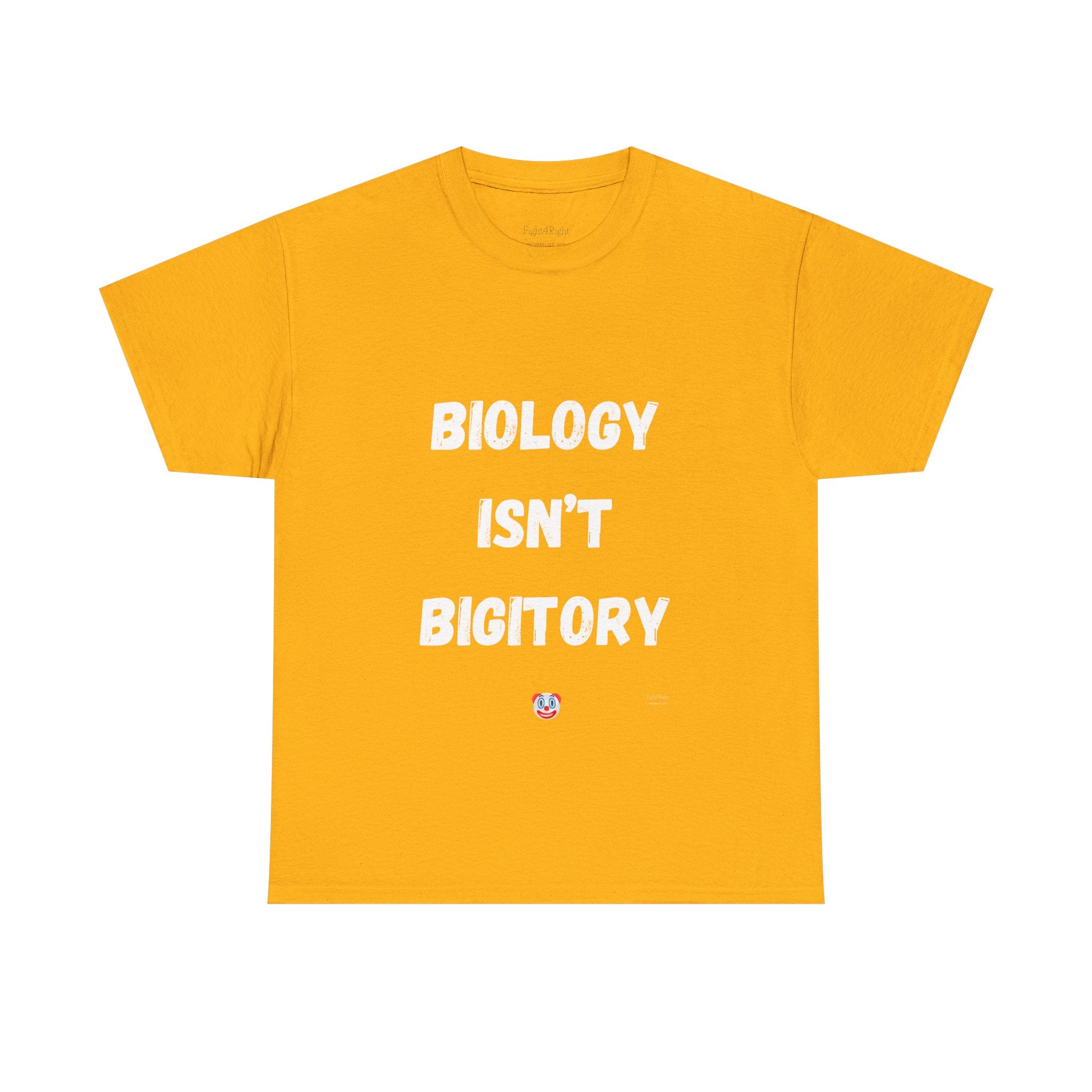 Biology Isn’t Bigotry T-Shirt – Funny Political Satire Tee