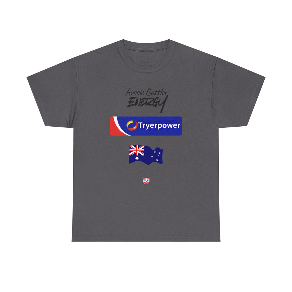 Tryerpower T-Shirt | Aussie Battler Energy Parody