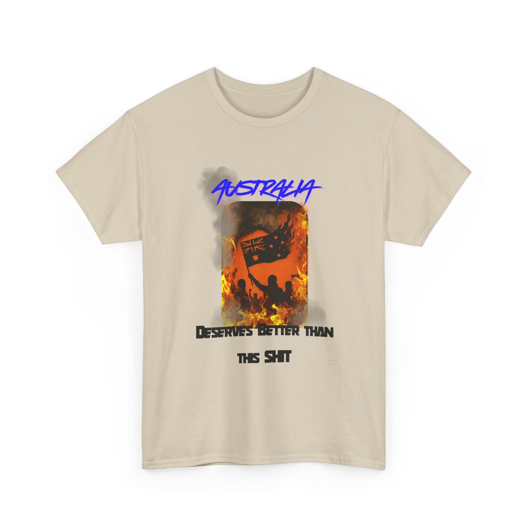 Australia Deserves Better T-Shirt – Aussie Pride Satire Tee