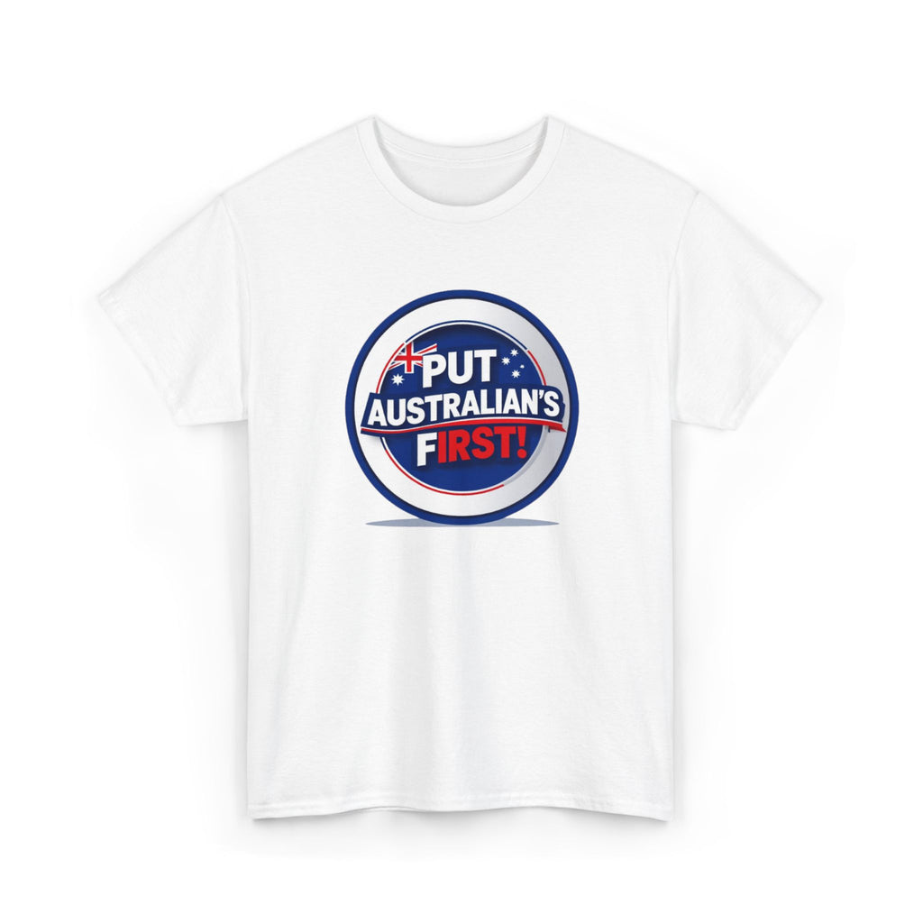 Put Australians First T-Shirt — Patriotic Australia Vote Tee