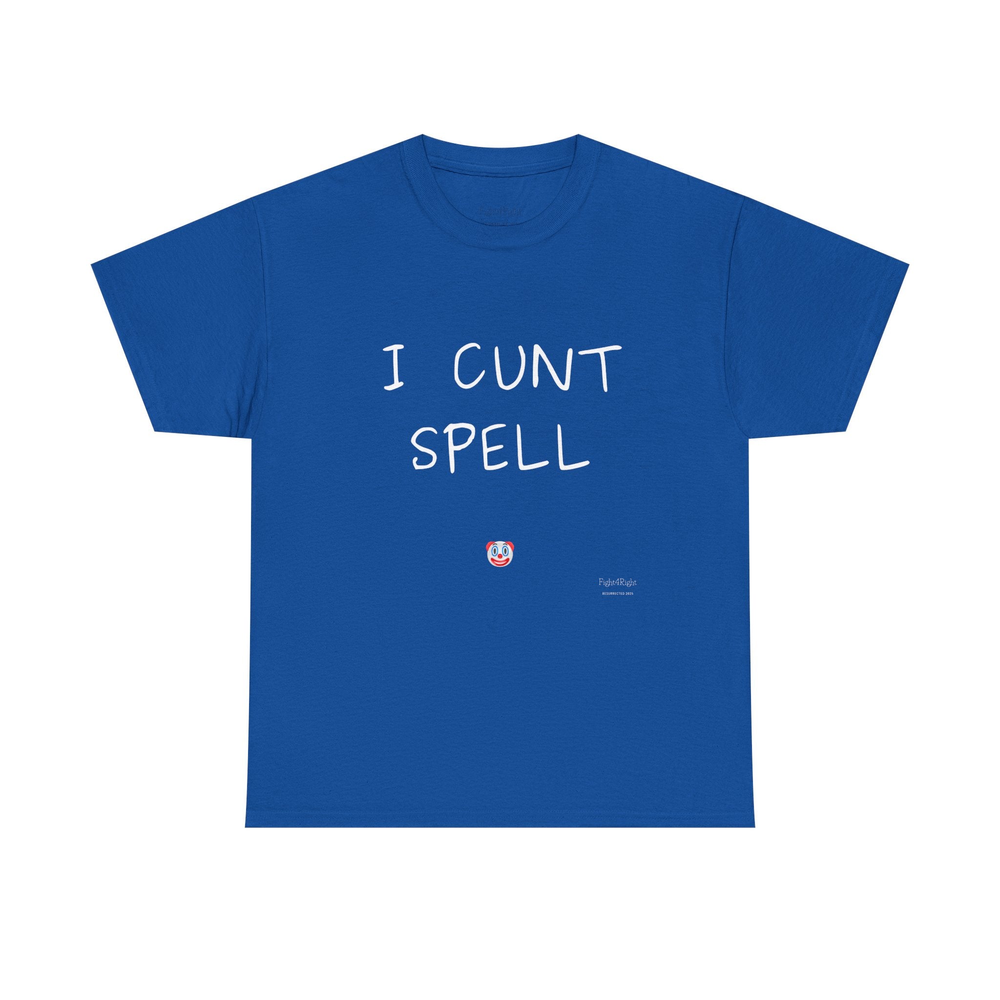 I Cunt Spell – Funny Self-Deprecating Aussie Humour T-Shirt