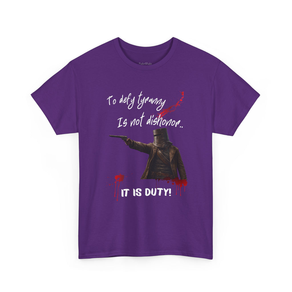 To Defy Tyranny Is Not Dishonour — It Is Duty T-Shirt | Aussie Defiance Ned Kelly
