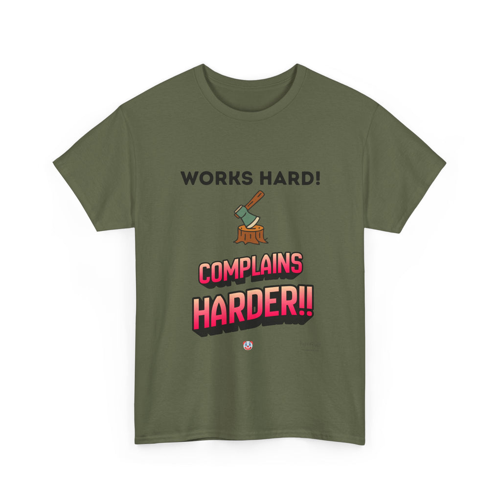 Works Hard Complains Harder T-Shirt | Aussie Work Ethic Tee