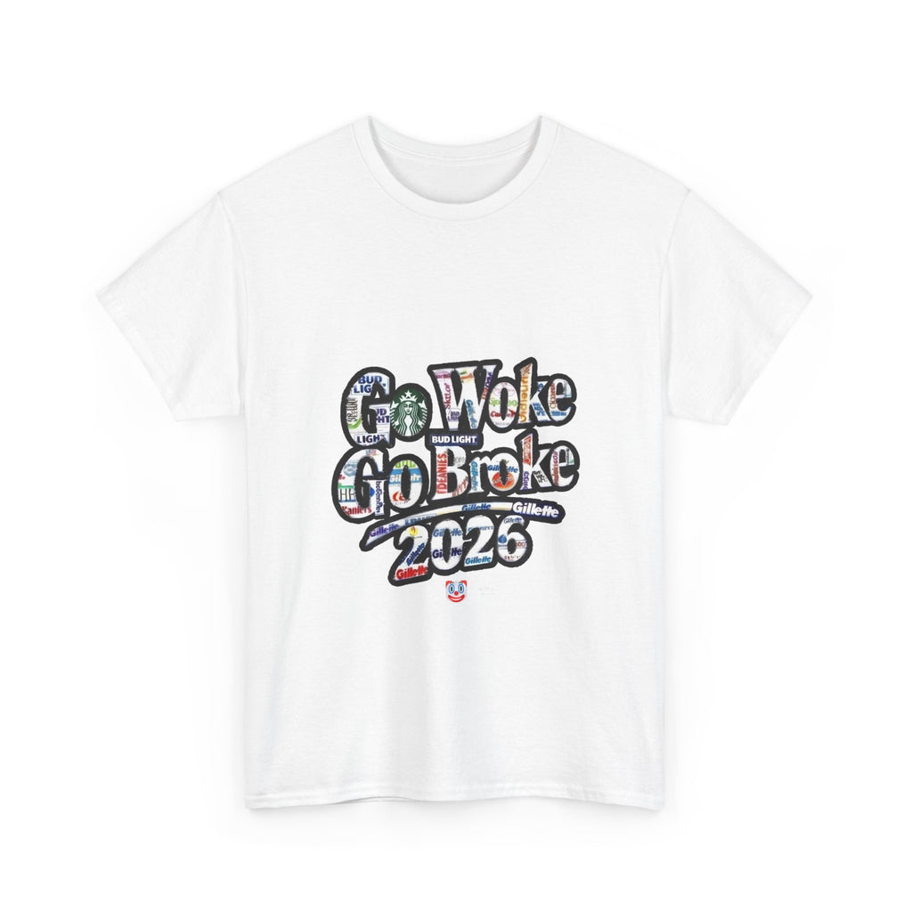 Go Woke Go Broke 2026 T-Shirt – Corporate Satire & Dark Humour Tee