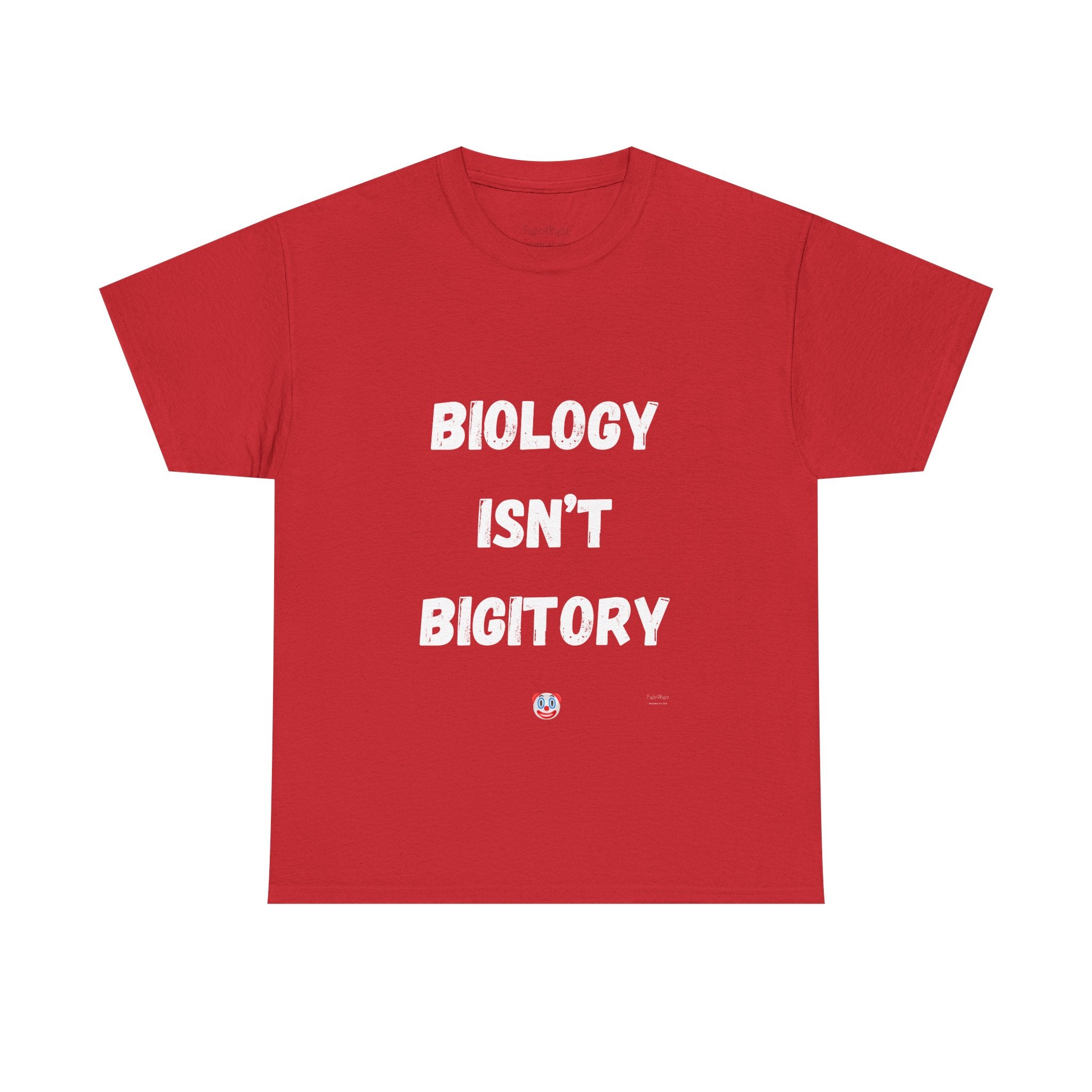 Biology Isn’t Bigotry T-Shirt – Funny Political Satire Tee