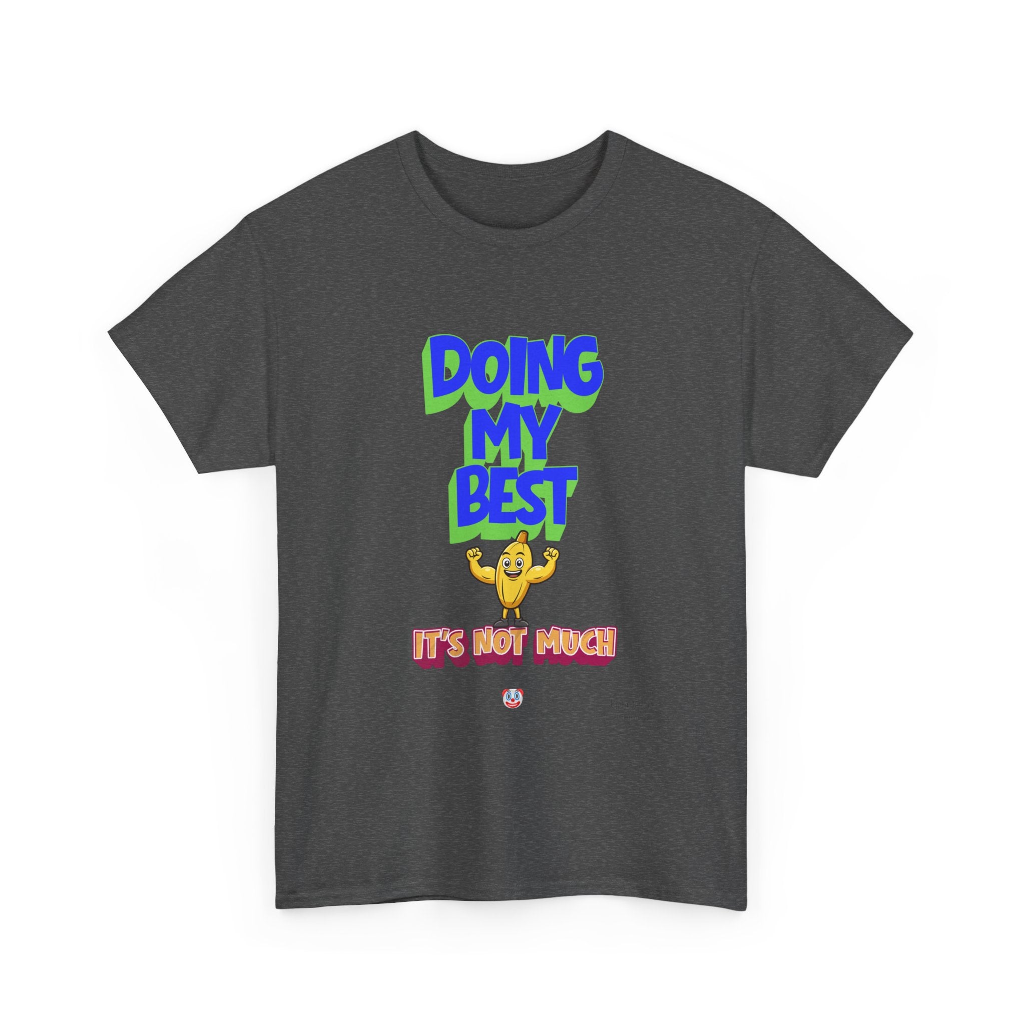 Doing My Best T-Shirt | Aussie Humour Tee