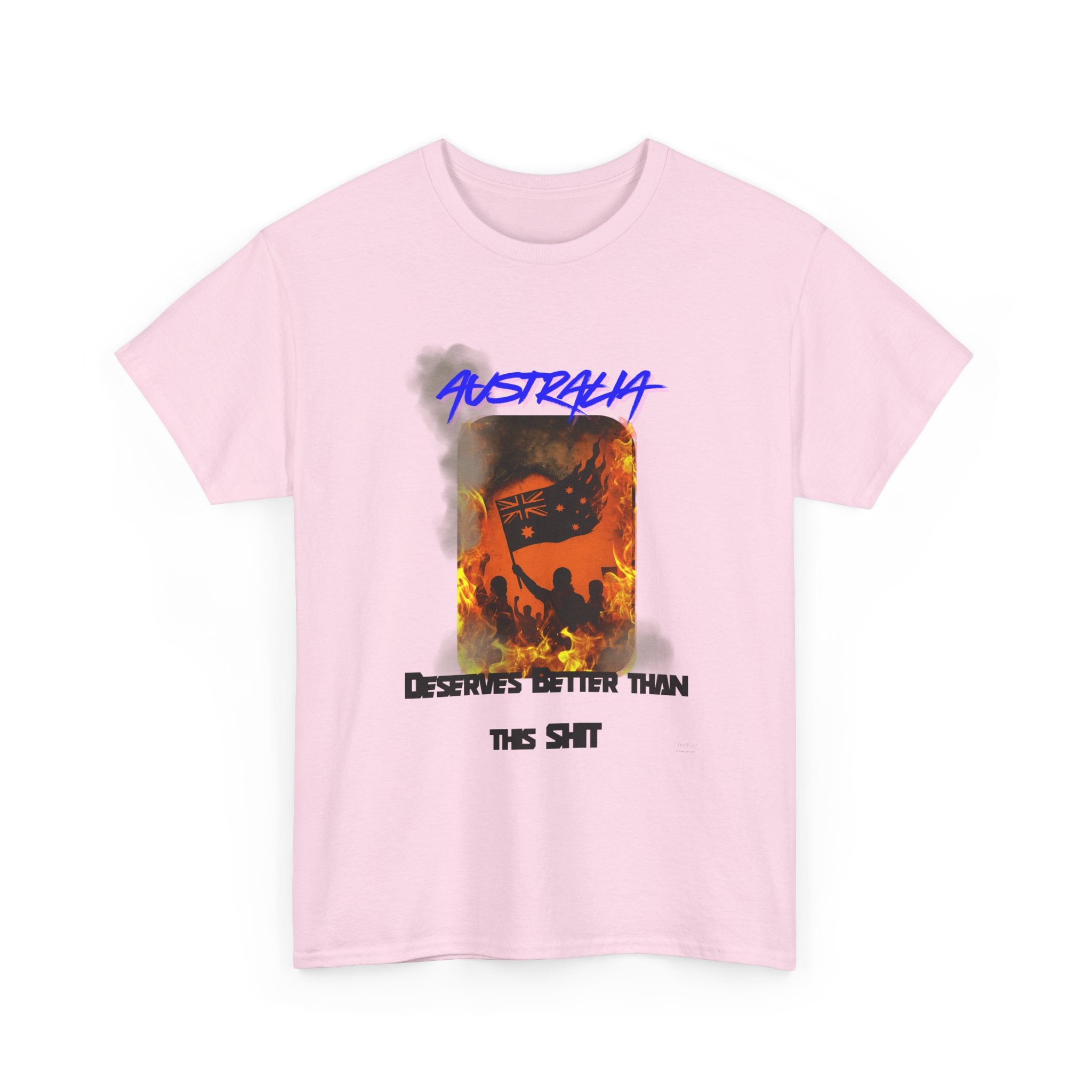 Australia Deserves Better T-Shirt – Aussie Pride Satire Tee