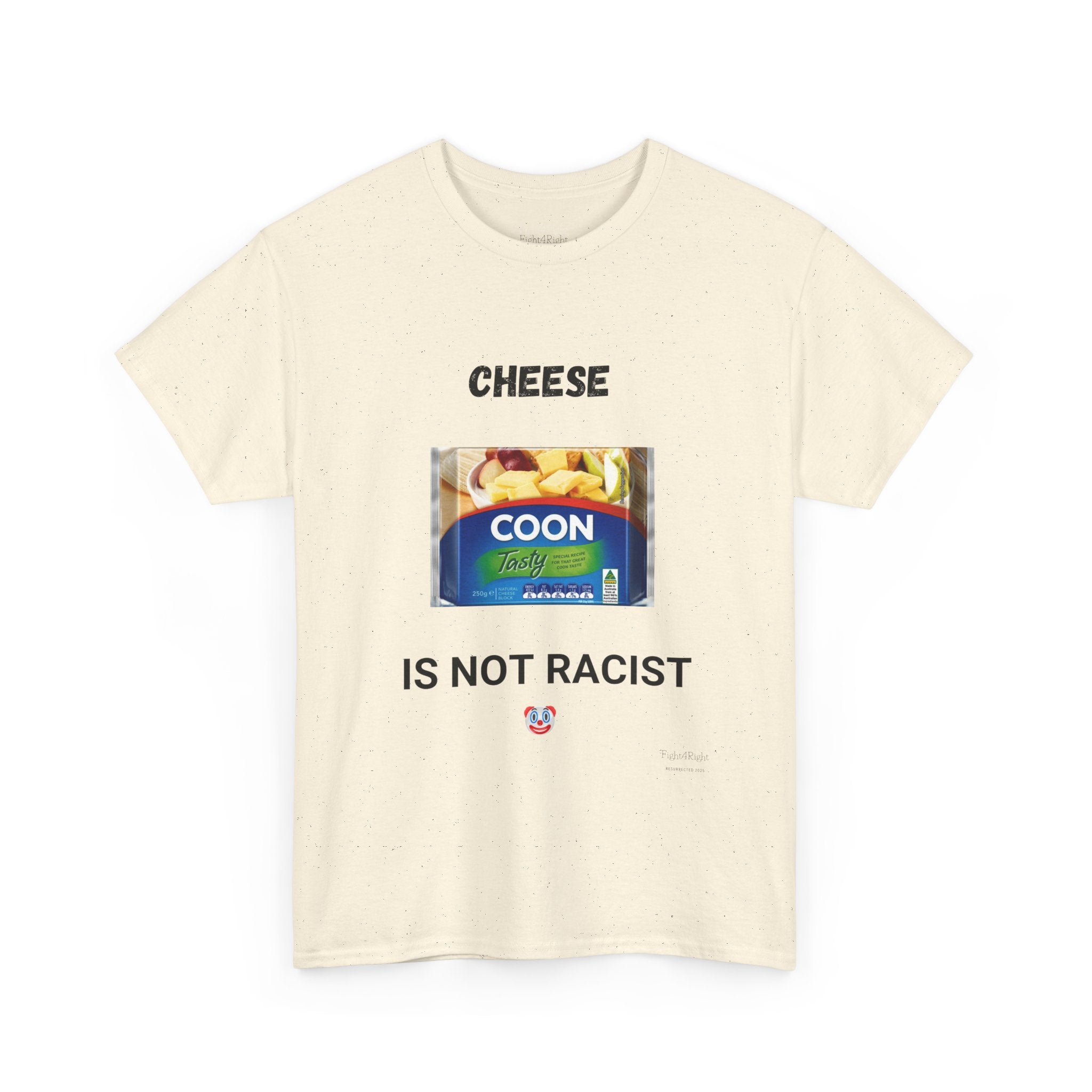 Cheese Is Not Racist T-Shirt – Funny Aussie Satire & Common Sense Tee
