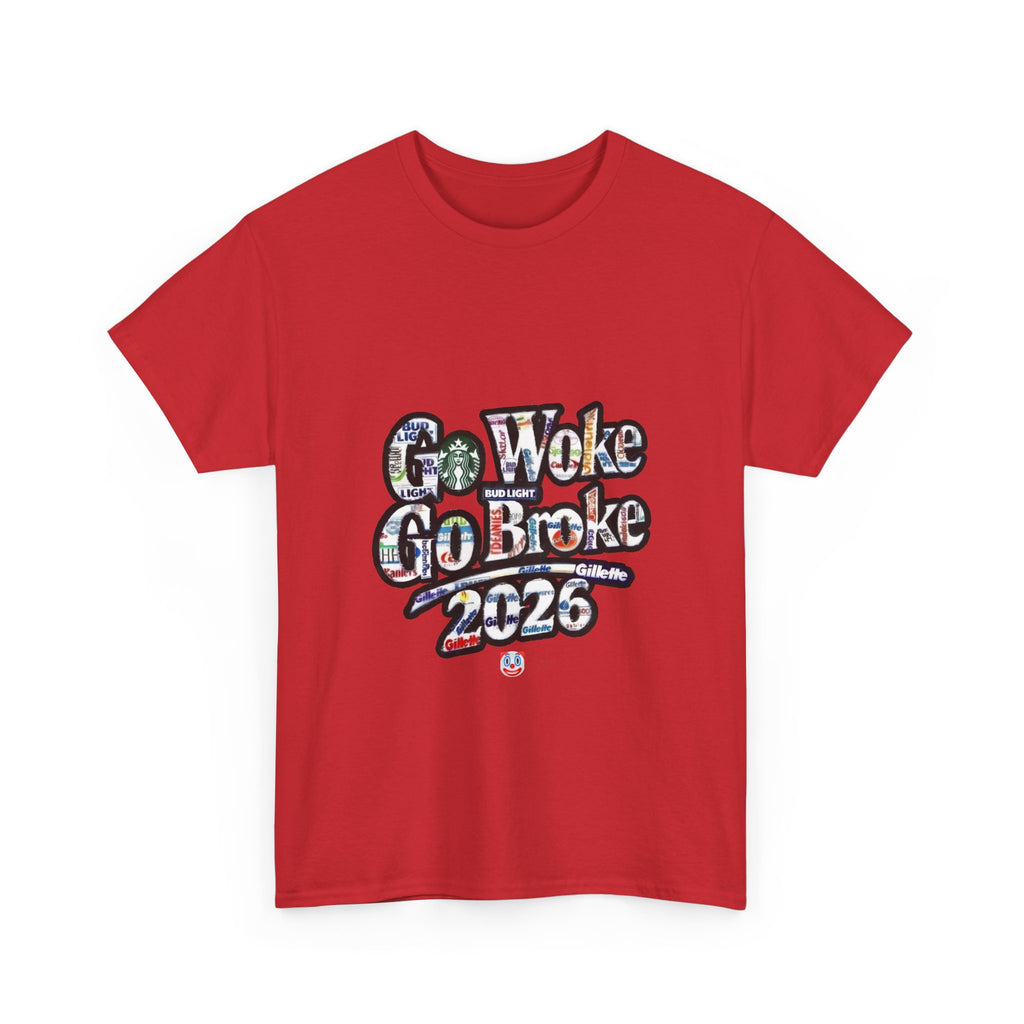Go Woke Go Broke 2026 T-Shirt – Corporate Satire & Dark Humour Tee