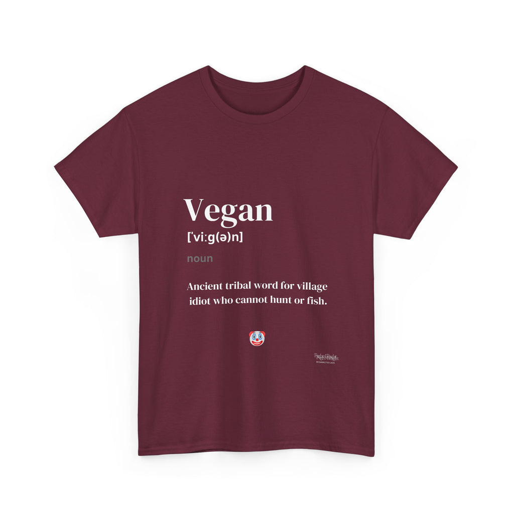 Vegan: Ancient Tribal Word – Funny Carnivore Satire T-Shirt