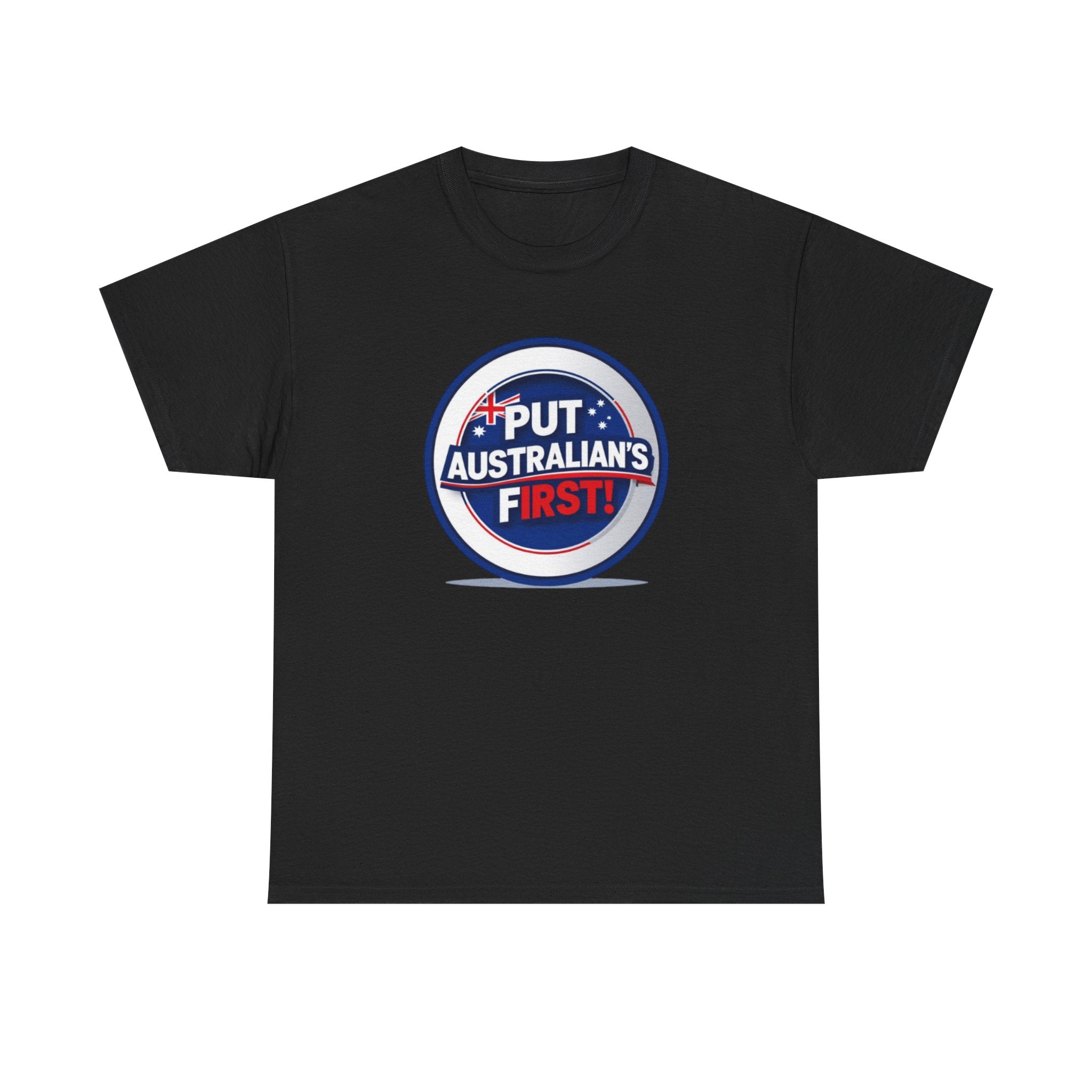 Put Australians First T-Shirt — Patriotic Australia Vote Tee