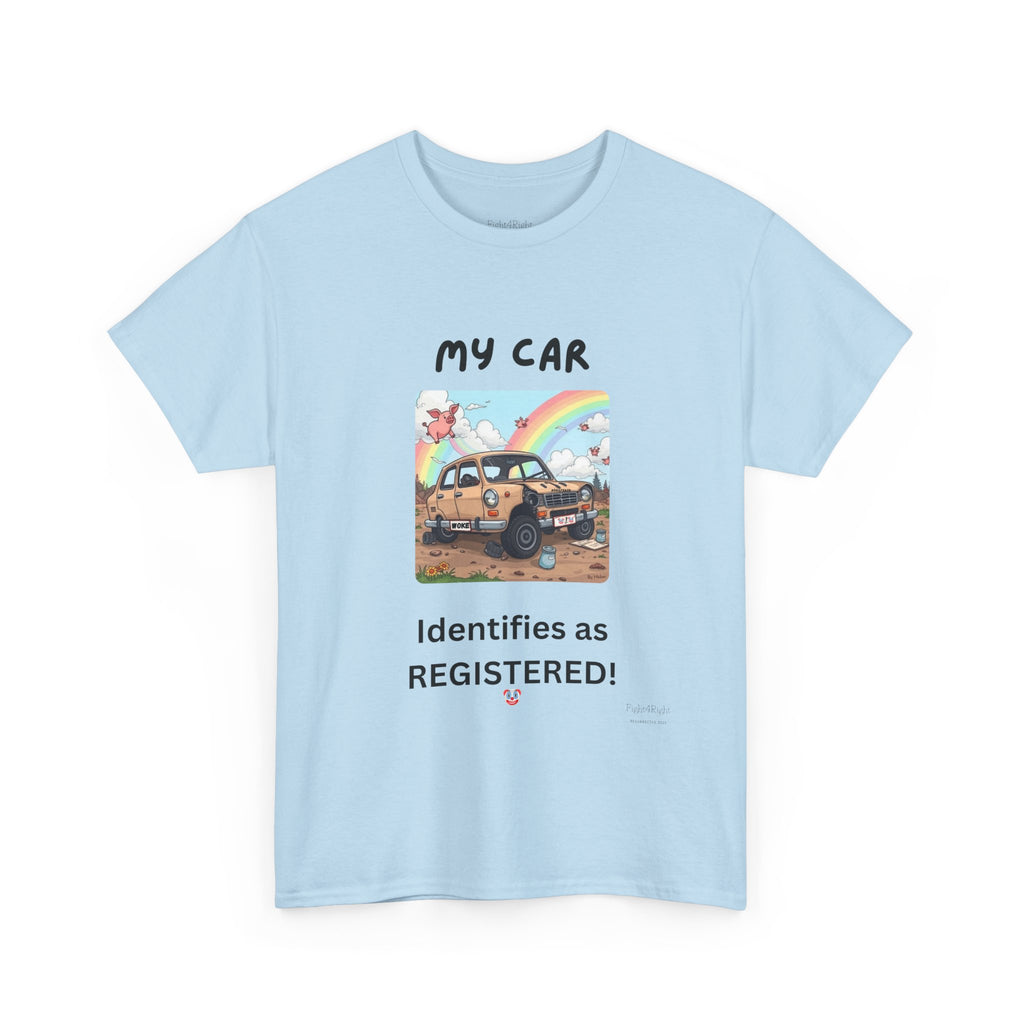My Car Identifies As Registered – Funny Car Humor Tee