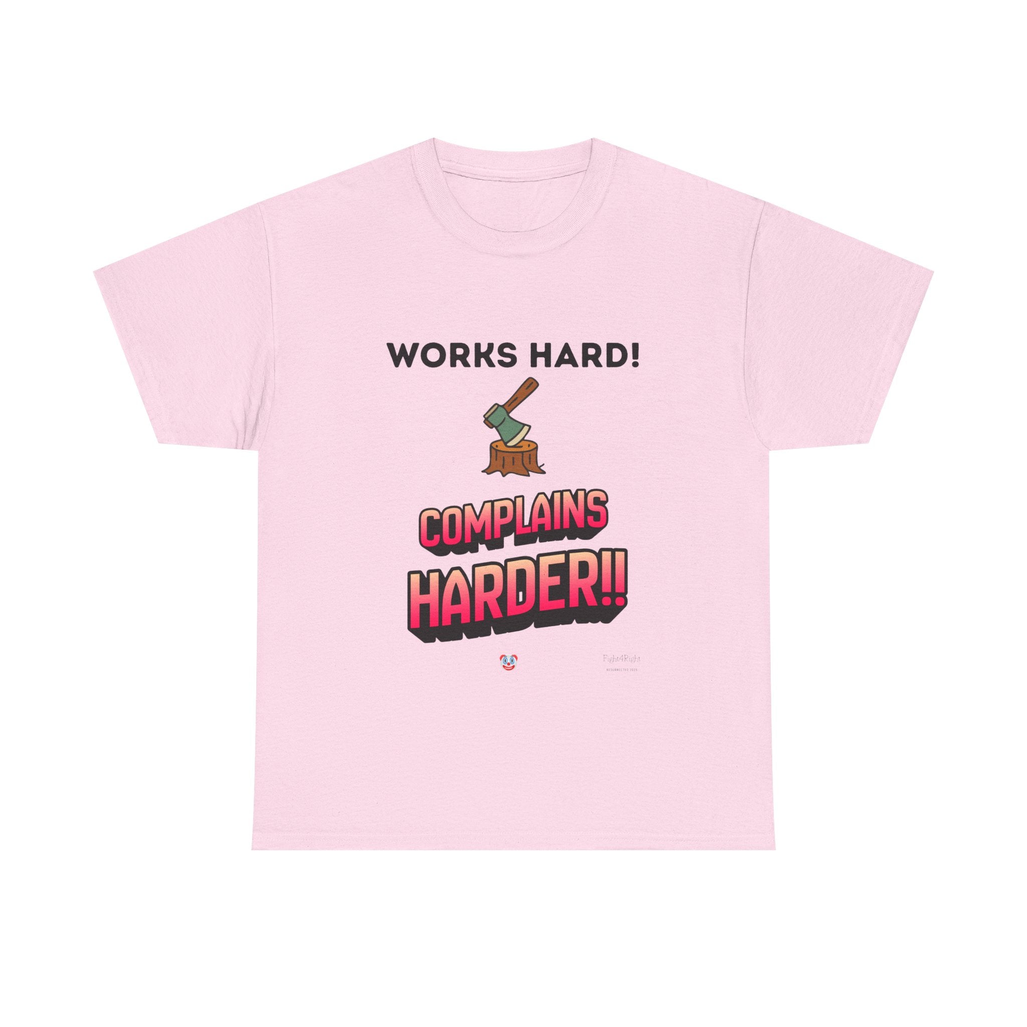 Works Hard Complains Harder T-Shirt | Aussie Work Ethic Tee