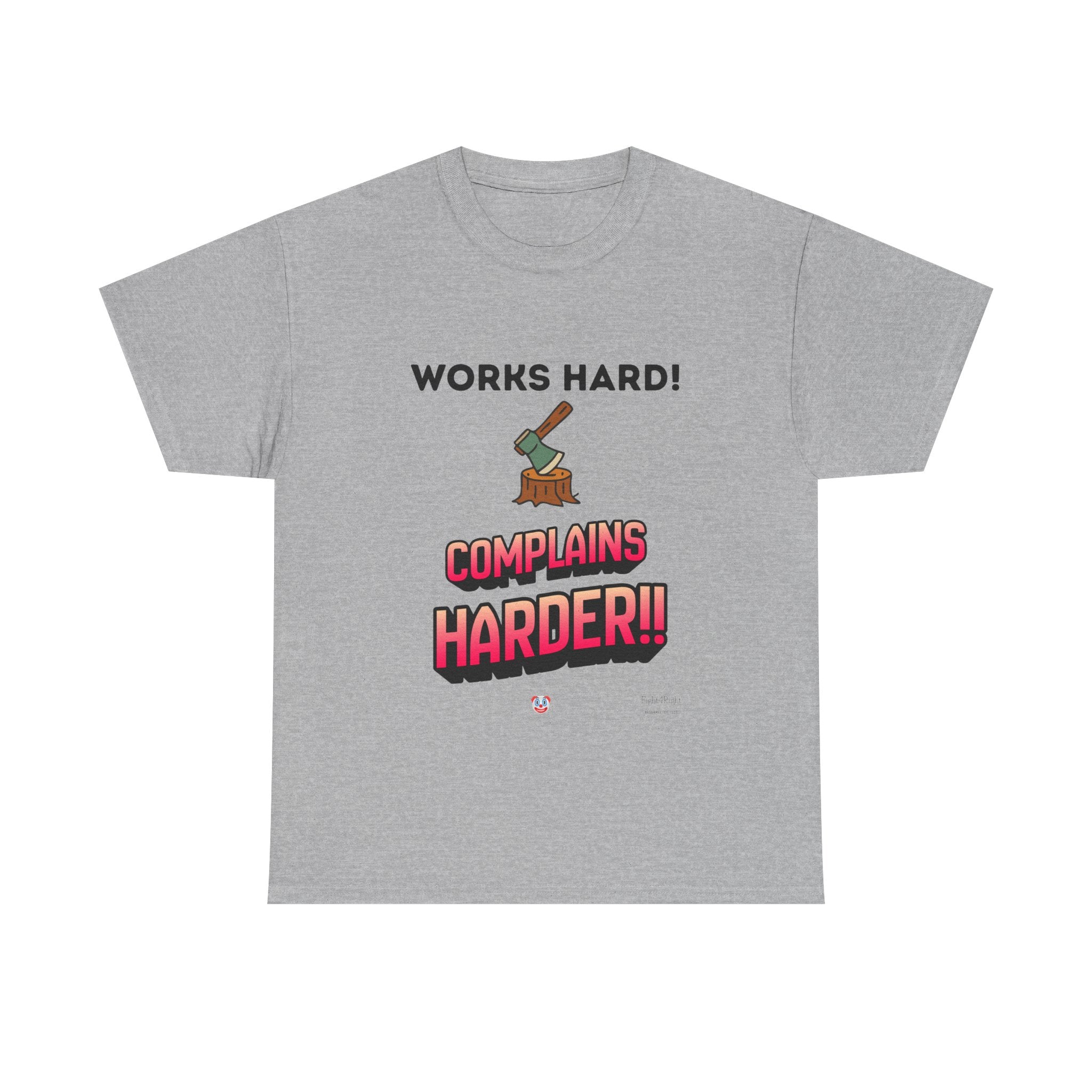 Works Hard Complains Harder T-Shirt | Aussie Work Ethic Tee