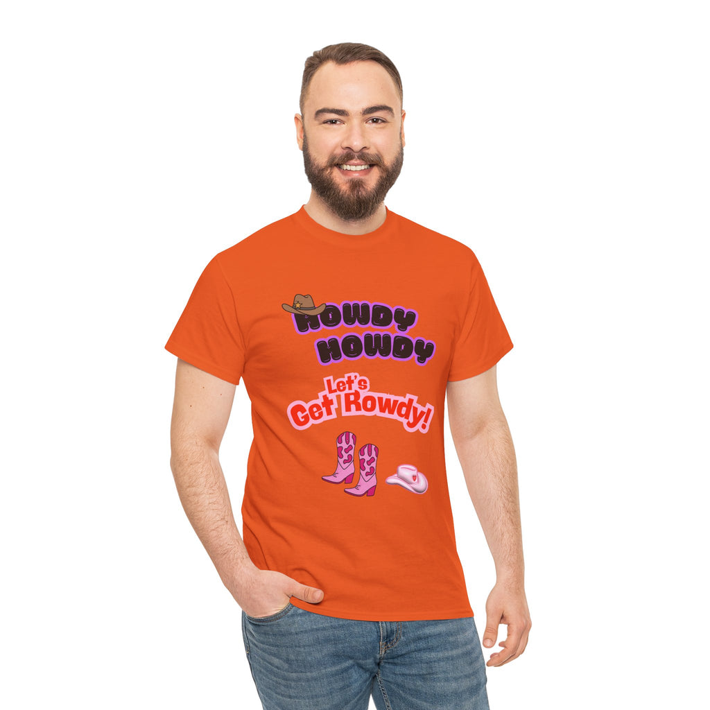 Howdy Howdy, Let’s Get Rowdy T-Shirt | Aussie Cheeky Humour Tee
