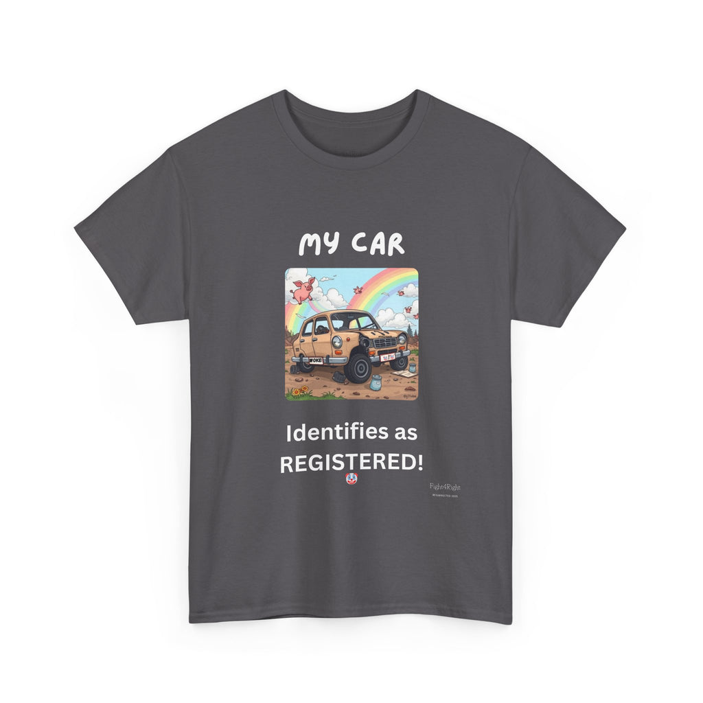My Car Identifies As Registered – Funny Car Humor Tee