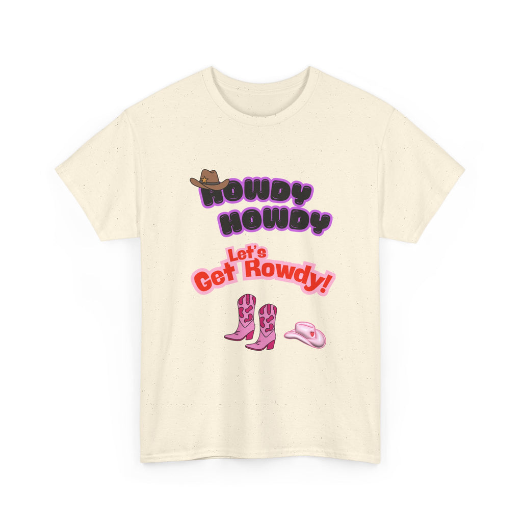 Howdy Howdy, Let’s Get Rowdy T-Shirt | Aussie Cheeky Humour Tee