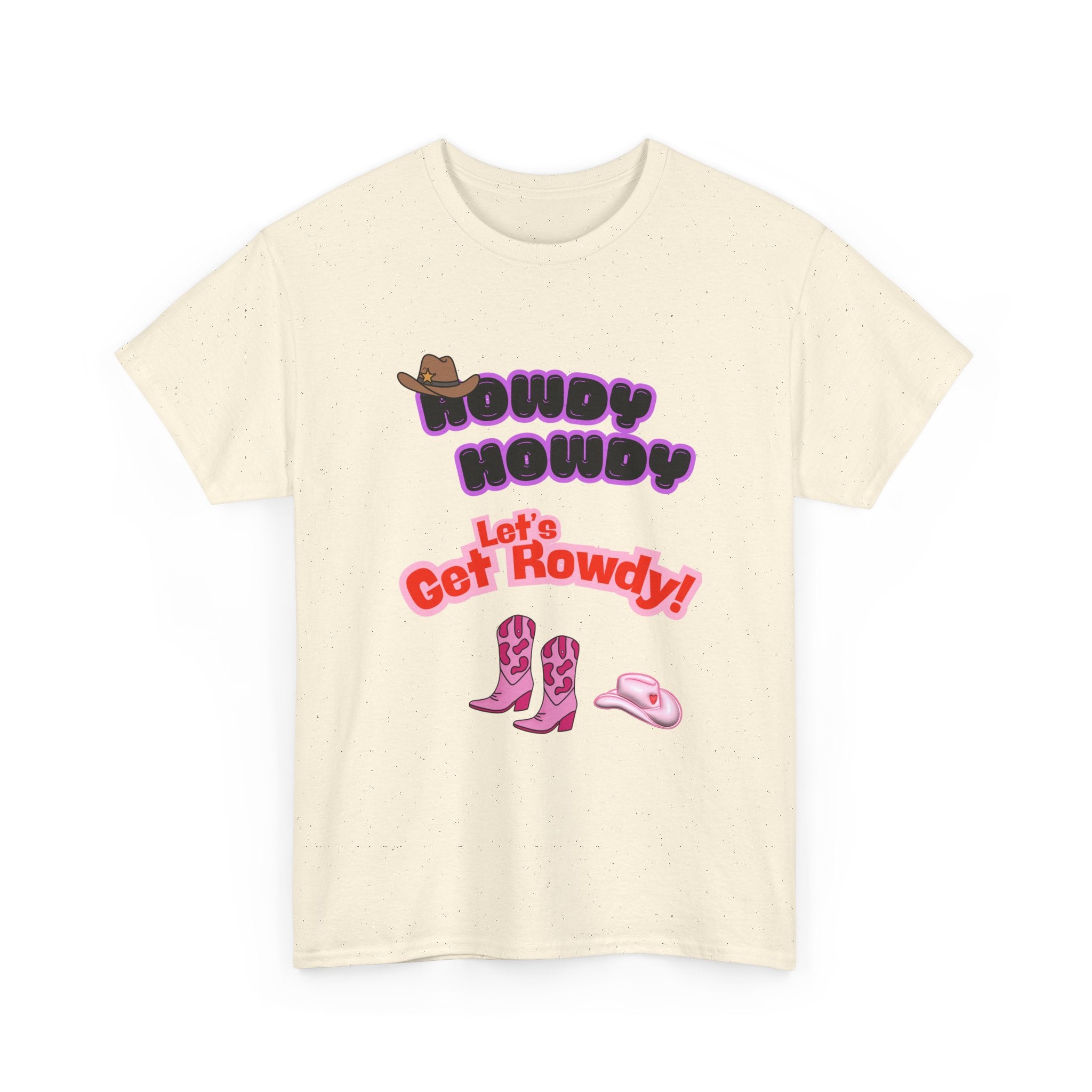 Howdy Howdy, Let’s Get Rowdy T-Shirt | Aussie Cheeky Humour Tee