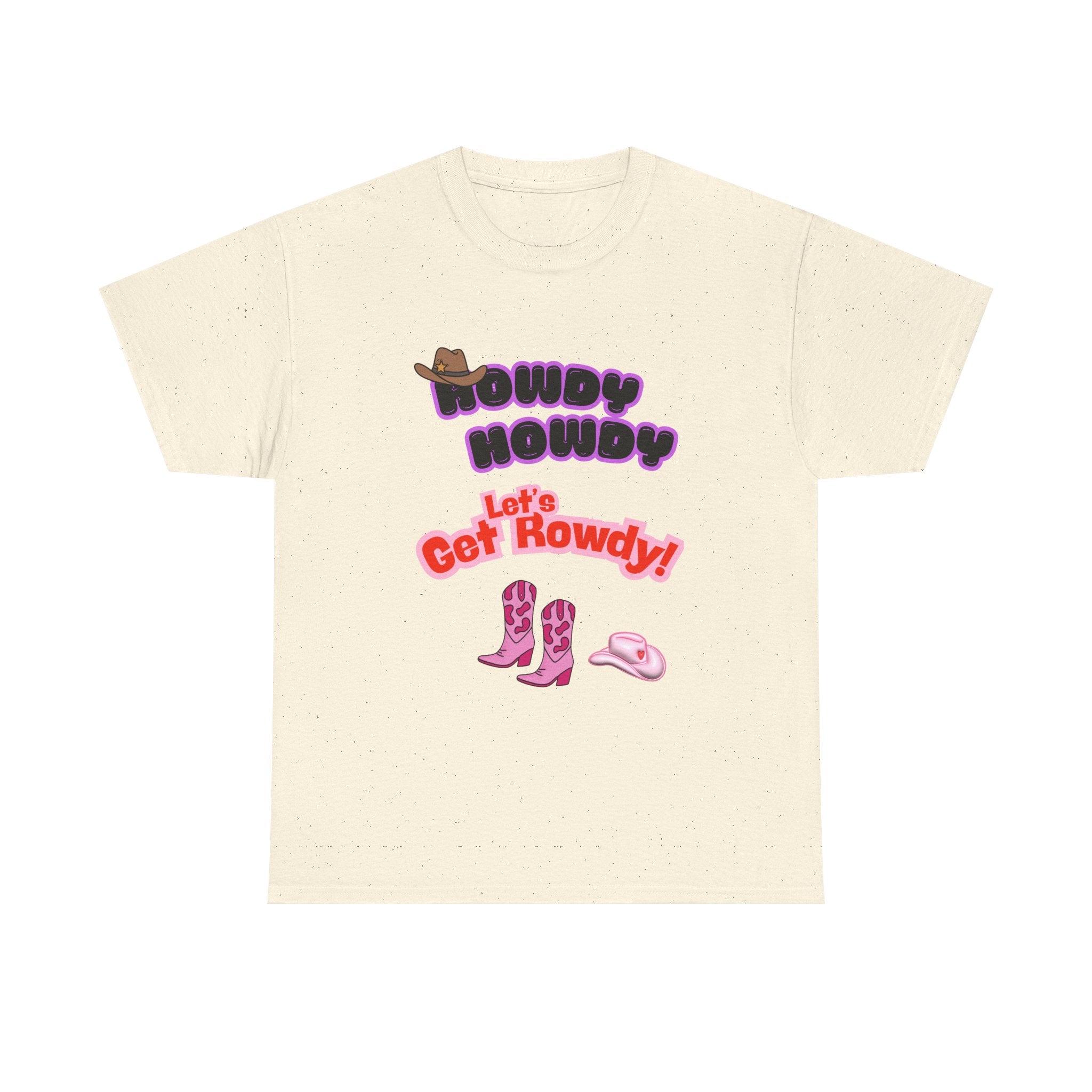 Howdy Howdy, Let’s Get Rowdy T-Shirt | Aussie Cheeky Humour Tee