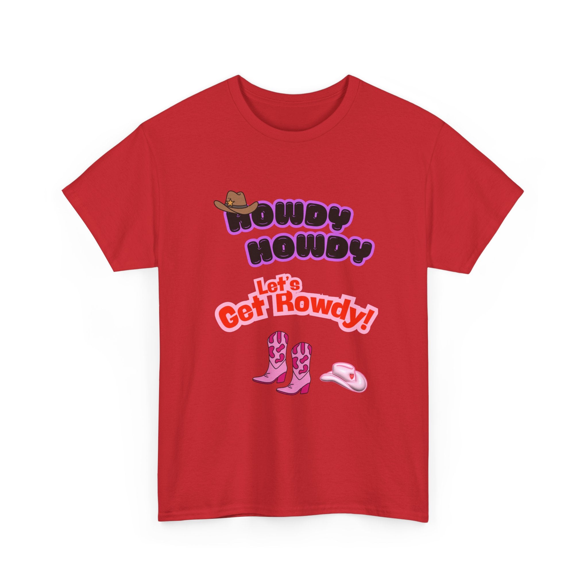 Howdy Howdy, Let’s Get Rowdy T-Shirt | Aussie Cheeky Humour Tee