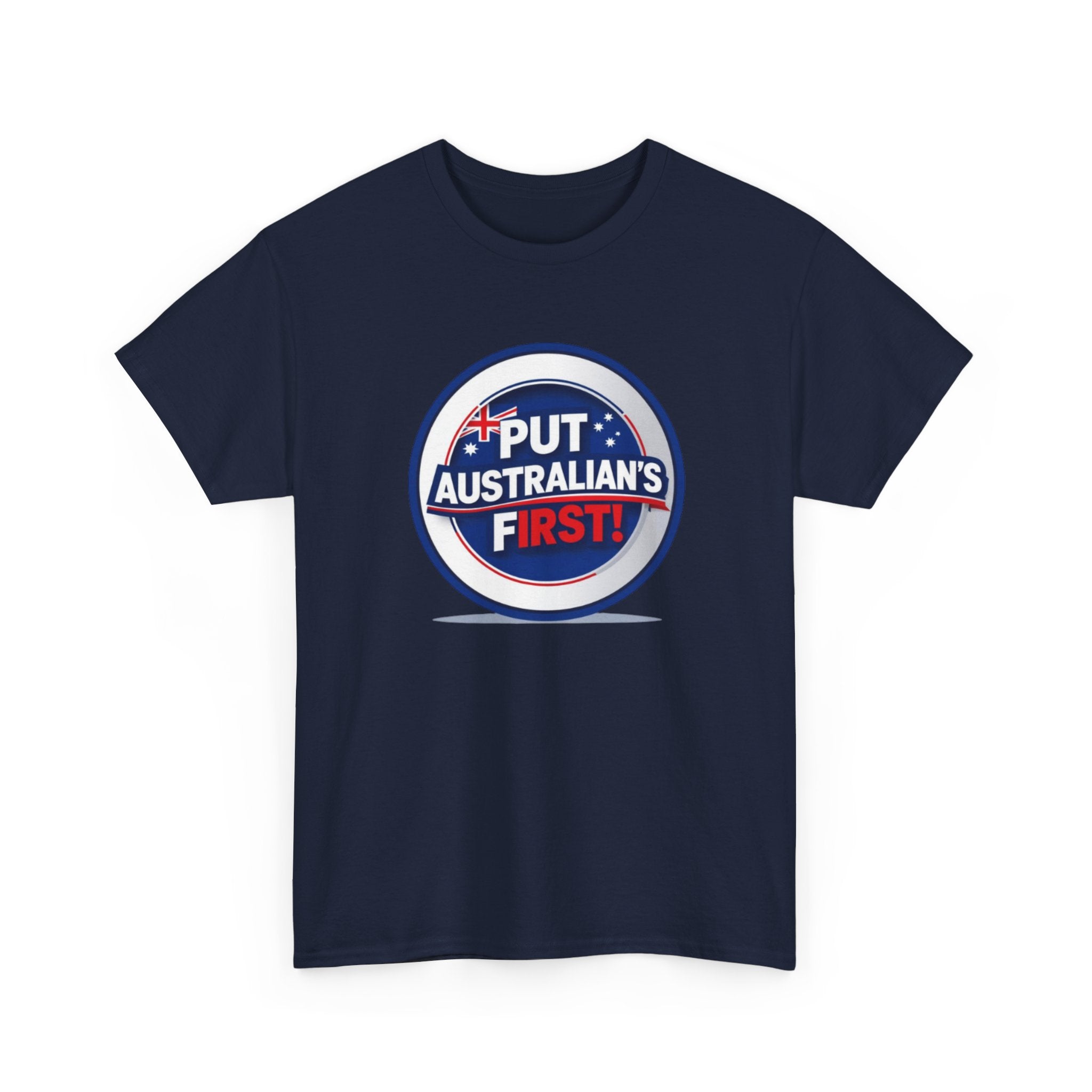 Put Australians First T-Shirt — Patriotic Australia Vote Tee