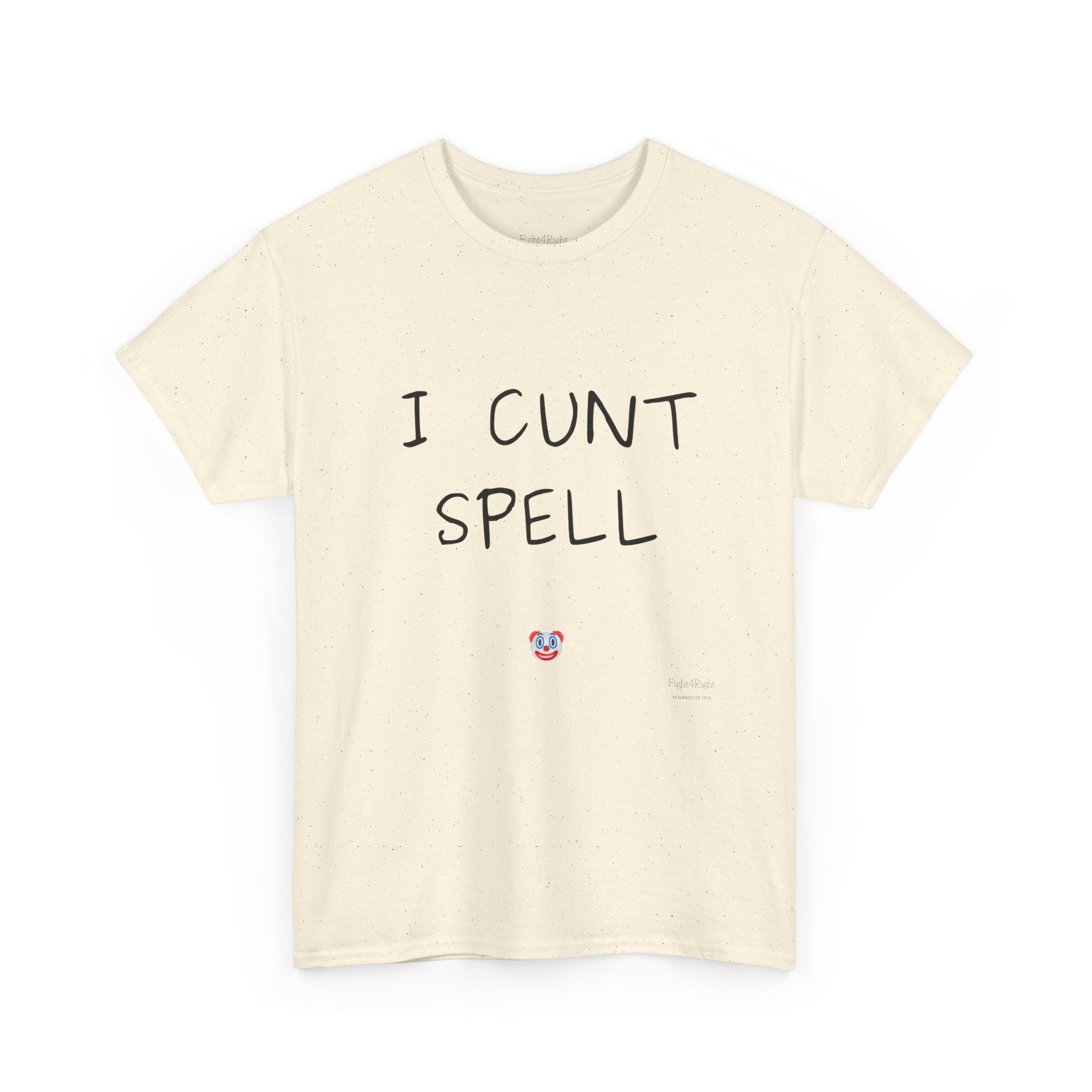 I Cunt Spell – Funny Self-Deprecating Aussie Humour T-Shirt