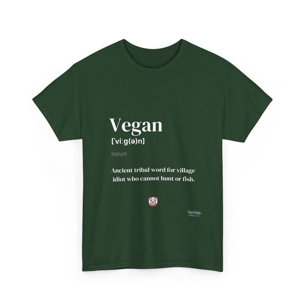 Vegan: Ancient Tribal Word – Funny Carnivore Satire T-Shirt