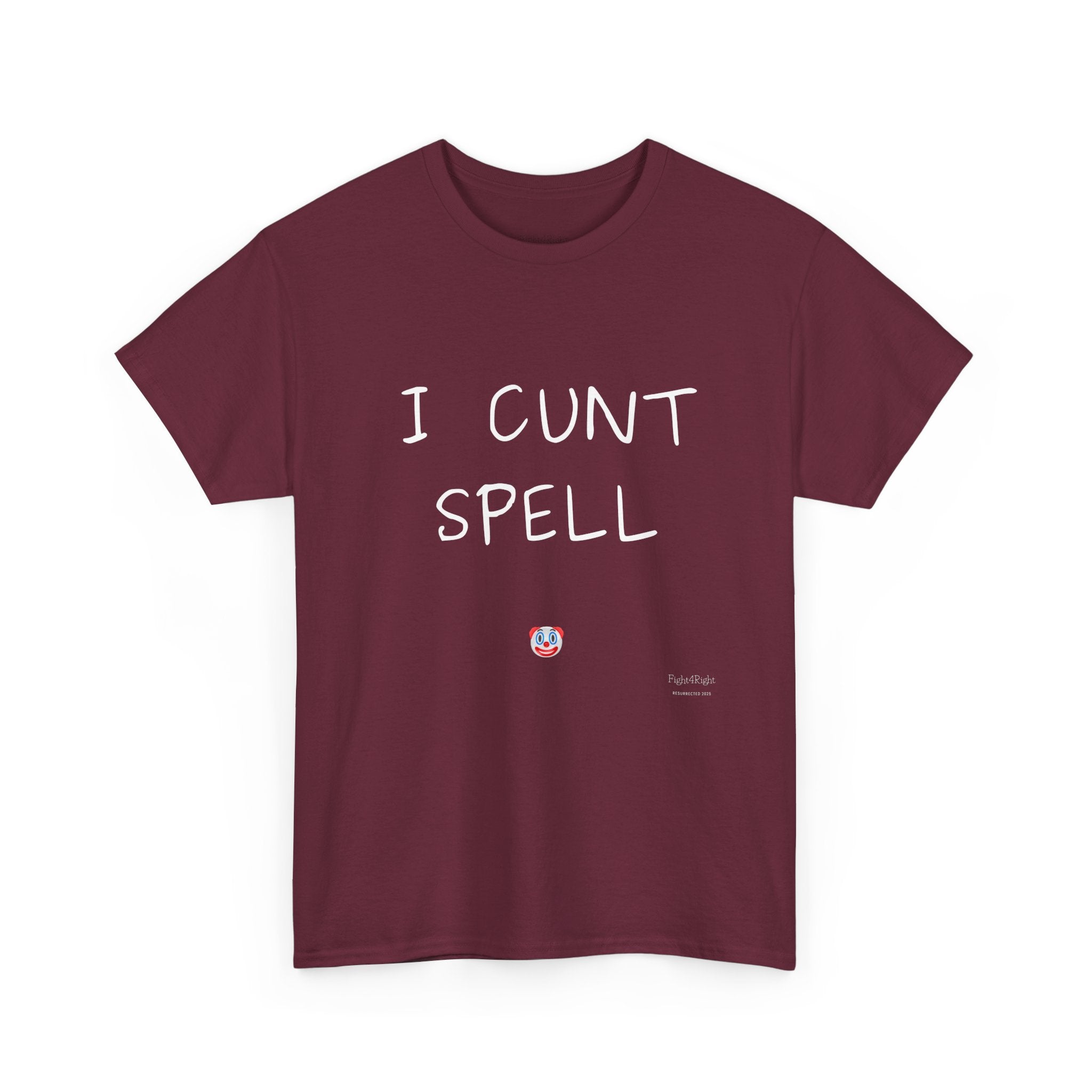 I Cunt Spell – Funny Self-Deprecating Aussie Humour T-Shirt