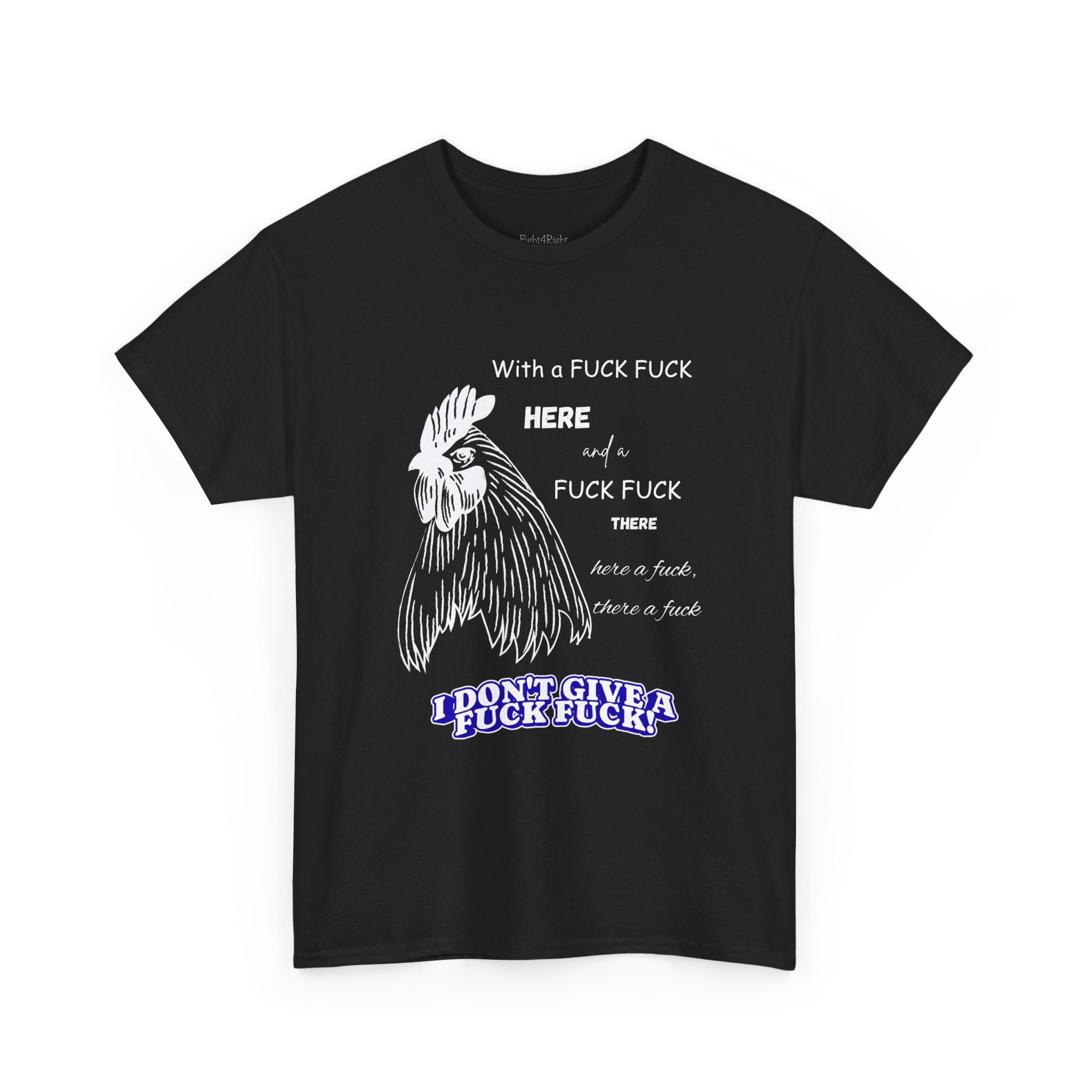 WITH A FCK FCK HERE AND A FCK FCK THERE — T-Shirt | Aussie Zero-F*cks Humour